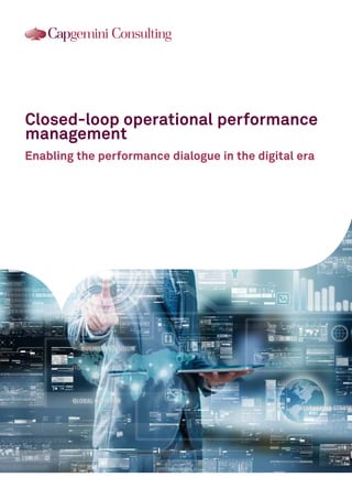 Closed-loop operational performance
management
Enabling the performance dialogue in the digital era
 
