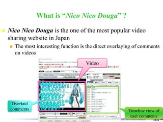 Massively Collaborative Creation (cont.)Different ways of  affections by interaction to content creationContents = InteractionInteraction logs are used as contentsEx.) BBS, Q&A, etcInteraction influences content generation Content =/= InteractionContents are generated under the influence of interactionEx.) Flickr (images vs. tags), Youtube (movies vs. comments),Interaction is embedded into content generationContents are created collaboratively Ex.) Wikipedia,  NicoNicoDouga