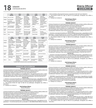 18                      sábado
                        2 de fevereiro de 2013
                                                                                                                                                                                         Diário Oficial
                                                                                                                                                                                          GUARUJÁ
                    18/fev           19/fev                      20/fev                 21/fev                22/fev       11.839, da Prefeitura Municipal de Guarujá, no período de 10/01/2013 até 10/04/2013.
                   Segunda           Terça                      Quarta                 Quinta                 Sexta        II – Esta Portaria entrará em vigor na data de sua publicação, retroagindo seus efeitos a
                             Leite com                  Leite com               Leite com              Leite com           10/01/2013.
Desjejum Leite com cereal    achocolatado               achocolatado            achocolatado           achocolatado
                             Pão com margarina          Pão com geleia          Pão com margarina      Pão com margarina
                                                                                                                           III – Publique-se e cumpra-se.
Colação Suco de laranja      Suco de abacaxi            Suco de manga           Suco de maracujá       Suco de limão                                           Célia Rodrigues Ribeiro
                             Arroz/Feijão               Arroz/Feijão            Arroz/Feijão           Arroz/Feijão                                               Diretora Presidente
         Arroz/Feijão
                             Carne cubo com             Carne moida             Frango refogado        Salada de repolho
         Omelete de legumes
Refeição                     milho verde                com cenoura             com chuchu             Carne em tiras
         Salada de beterraba
                             Salada de batata           Sal. de alface com      Salada de escarola     com grão de bico
                                                                                                                                                                 PORTARIA 005/2013
         Maçã                                                                                                              A Diretora Presidente do Fundo Especial de Previdência Social dos servidores públicos efetivos do
                             Melão                      tomate / Mamão          Melancia               Banana
         Creme de legumes
                             Creme de
                                                        Sopa de macarrão,                              Creme de legumes
                                                                                                                           Município de Guarujá, usando das atribuições que lhe são conferidas por lei, e,
Papa (A)                     mandioquinha                                       Canja                                      Considerando o disposto no Decreto N° 10.173, de 18 de Janeiro de 2013;
         com almôndegas                                 carne e legumes                                com peixe
                             com carne
                                                                                Leite com
                                                                                                                           Considerando as normas contidas na Lei Complementar n° 135, de 04 de abril de 2012, e altera-
Lanche                           Suco de laranja                                                                           ções, que dispõe sobre o Regime Próprio de Previdência Social (RPPS) do Município de Guarujá;
           Vitamina de abacate                          Leite com cereal        achocolatado           Bolo confeitado
Tarde                            Biscoito doce
                                                                                Barrinha                                   Considerando finalmente o que consta no Processo Administrativo n° 008/2013 de 21/01/13,
Jantar     Risoto de frango
                                 Arroz à grega          Macarrão ao sugo
                                                                                Torta de carne
                                                                                                       Hot dog                                                        RESOLVE:
                                 com ovo                com carne moída                                Suco de abacaxi
                                                                                                                           I – Autorizar a concessão do benefício de AUXILIO-DOENÇA de que trata o artigo 860 da Lei Com-
                                 Creme de legumes       Purê de legumes                                Creme de legumes
Papa (J)   Canja
                                 com ovo                com moída
                                                                                Sopa de feijão
                                                                                                       com carne           plementar n° 135 de 04 de abril de 2012, ao Servidor Sr. MAURO CESAR SANTOS OLIVEIRA, Prontu-
                                                                                                                           ário 16.789, da Prefeitura Municipal de Guarujá, no período de 21/01/2013 até 05/02/2013.
                    25/fev               26/fev                 27/fev               28/fev               01/mar           II – Esta Portaria entrará em vigor na data de sua publicação, retroagindo seus efeitos a
                   Segunda               Terça                  Quarta               Quinta                Sexta           10/01/2013.
             Leite com            Leite com              Leite com            Leite com
                                                                                                  Leite com achocolatado
                                                                                                                           III – Publique-se e cumpra-se.
Desjejum     achocolatado         achocolatado           achocolatado         achocolatado                                                                      Célia Rodrigues Ribeiro
                                                                                                  Pão com margarina
             Pão com margarina    Pão com margarina      Pão com margarina Pão com geleia
Colação      Suco de melancia     Suco de laranja        Suco de manga        Suco de maracujá    Suco de Melão
                                                                                                                                                                   Diretora Presidente
                                                         Arroz e Feijão
             Arroz e Feijão                                                   Arroz e Feijão      Arroz e Feijão                                                  PORTARIA 006/2013
                                   Arroz e Feijão        Cação com
             Linguiça acebolada                                               Carne com molho     Frango desfiado com
                                   Frango assado         pimentão                                                          A Diretora Presidente do Fundo Especial de Previdência Social dos servidores públicos efetivos do
Refeição     Farofa                                                           Salada de repolho   requeijão e milho
                                   Batata doce corada e cebola
             Salada de pepino
                                   Mamão                 Pirão
                                                                              Abóbrinha sauteé    Salada de Acelga         Município de Guarujá, usando das atribuições que lhe são conferidas por lei, e,
             Banana                                                           Melão               Pera                     Considerando o disposto no Decreto N° 10.173, de 18 de Janeiro de 2013;
                                                         Abacaxi
             Creme de
                                   Creme de legumes                           Creme de legumes    Creme de legumes
                                                                                                                           Considerando as normas contidas na Lei Complementar n° 135, de 04 de abril de 2012, e altera-
Papa (A)     mandioquinha                                Sopa de feijão                                                    ções, que dispõe sobre o Regime Próprio de Previdência Social (RPPS) do Município de Guarujá;
                                   com ovos                                   com frango          com carne
             com frango
             Leite com                                                        Leite com
                                                                                                                           Considerando finalmente o que consta no Processo Administrativo n° 007/2013 de 21/01/13,
Lanche                                                   Suco de laranja                                                                                              RESOLVE:
             achocolatado          Leite com cereal                           achocolatado        Vitamina de abacate
Tarde                                                    Biscoito doce
             Biscoito doce                                                    Biscoito doce                                I – Autorizar a concessão do benefício de AUXILIO-DOENÇA de que trata o artigo 860 da Lei Com-
                                   Sopa de carne,                                                                          plementar n° 135 de 04 de abril de 2012, a Servidora Sra. ANA LUCIA LAURINDO DA SILVA, Prontu-
             Macarrão ao sugo                                                 Macarrão à          Arroz à grega
Jantar                             legumes               Risoto de legumes
             com frango
                                   e macarrão
                                                                              bolonhesa           com ovos                 ário 11.120, da Prefeitura Municipal de Guarujá, no período de 18/01/2013 até 18/02/2013.
                                   Sopa de carne,                                                 Sopa de frango,          II – Esta Portaria entrará em vigor na data de sua publicação, retroagindo seus efeitos a
                                                         Legumes cozidos      Creme de legumes
Papa (J)     Canja                 legumes
                                                         com frango           com moída
                                                                                                  legumes                  18/01/2013.
                                   e macarrão                                                     e macarrão               III – Publique-se e cumpra-se.
                            * Cardápio sujeito a alterações devido à sazonalidade dos produtos.
                                                                                                                                                                Célia Rodrigues Ribeiro
                                                                                                                                                                   Diretora Presidente

                                                                                                                                                                   PORTARIA 007/2013
                                  guarujá previdência                                                                      A Diretora Presidente do Fundo Especial de Previdência Social dos servidores públicos efetivos do
                                      PORTARIA 003/2013                                                                    Município de Guarujá, usando das atribuições que lhe são conferidas por lei, e
A Diretora Presidente do Fundo Especial de Previdência Social dos servidores públicos efetivos do                          Considerando o disposto no Decreto N° 10.173, de 18 de Janeiro de 2013;
Município de Guarujá, usando das atribuições que lhe são conferidas por lei, e                                             Considerando as normas contidas na Lei Complementar n° 135, de 04 de abril de 2012, e altera-
Considerando o disposto no Decreto N° 10.173, de 18 de Janeiro de 2013;                                                    ções, que dispõe sobre o Regime Próprio de Previdência Social (RPPS) do Município de Guarujá;
Considerando as normas contidas na Lei Complementar n° 135, de 04 de abril de 2012, e altera-                              Considerando finalmente o que consta no Processo Administrativo n° 012/2013 de 23/01/13,
ções, que dispõe sobre o Regime Próprio de Previdência Social (RPPS) do Município de Guarujá;                                                                          R E S O L V E:
Considerando finalmente o que consta no Processo Administrativo n° 001/2013 de 07/01/13,                                   I – INDEFERIR o requerido benefício de AUXILIO-DOENÇA de que trata o artigo 860 da Lei Comple-
                                           R E S O L V E:                                                                  mentar n° 135 de 04 de abril de 2012, a Servidora, Sra. ARLETE GONZAGA DE OLIVEIRA FERNAN-
I – Autorizar a concessão do benefício de AUXILIO-DOENÇA de que trata o artigo 860 da Lei Com-                             DES, Prontuário 17.465, da Prefeitura Municipal de Guarujá.
plementar n° 135 de 04 de abril de 2012, ao Servidor Sr. GILDO DE ARAÚJO ROZENDO, Prontuário                               II – Esta Portaria entrará em vigor na data de sua publicação.
12.523, da Prefeitura Municipal de Guarujá, no período de 03/01/2013 até 18/04/2013.                                       III – Publique-se e cumpra-se.
II – Esta Portaria entrará em vigor na data de sua publicação, retroagindo seus efeitos a                                                                        Célia Rodrigues Ribeiro
03/01/2013.                                                                                                                                                         Diretora Presidente
III – Publique-se e cumpra-se.
                                     Célia Rodrigues Ribeiro                                                                                                    PORTARIA 008/2013
                                        Diretora Presidente                                                                A Diretora Presidente do Fundo Especial de Previdência Social dos servidores públicos efetivos do
                                                                                                                           Município de Guarujá, usando das atribuições que lhe são conferidas por lei, e
                                      PORTARIA 004/2013                                                                    Considerando o disposto no Decreto N° 10.173, de 18 de Janeiro de 2013;
A Diretora Presidente do Fundo Especial de Previdência Social dos servidores públicos efetivos do                          Considerando as normas contidas na Lei Complementar n° 135, de 04 de abril de 2012, e altera-
Município de Guarujá, usando das atribuições que lhe são conferidas por lei, e                                             ções, que dispõe sobre o Regime Próprio de Previdência Social (RPPS) do Município de Guarujá;
Considerando o disposto no Decreto N° 10.173, de 18 de Janeiro de 2013;                                                    Considerando finalmente o que consta no Processo Administrativo n° 011/2013 de 23/01/13,
Considerando as normas contidas na Lei Complementar n° 135, de 04 de abril de 2012, e altera-                                                                        R E S O L V E:
ções, que dispõe sobre o Regime Próprio de Previdência Social (RPPS) do Município de Guarujá;                              I – Autorizar a concessão do benefício de AUXILIO-DOENÇA de que trata o artigo 860 da Lei
Considerando finalmente o que consta no Processo Administrativo n° 002/2013 de 07/01/13,                                   Complementar n° 135 de 04 de abril de 2012, ao Servidor Sr. GENIVALDO RODRIGUES, Prontuário
                                          RESOLVE:                                                                         15.736, da Prefeitura Municipal de Guarujá, no período de 19/01/2013 até 18/02/2013.
I – Autorizar a concessão do benefício de AUXILIO-DOENÇA de que trata o artigo 860 da Lei Com-                             II – Esta Portaria entrará em vigor na data de sua publicação, retroagindo seus efeitos a
plementar n° 135 de 04 de abril de 2012, ao Servidor Sr. JOSE MARIA ROLIM GARCIA, Prontuário                               19/01/2013.
 