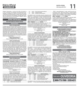 Diário Oficial
 GUARUJÁ
                                                                                                                                                      sexta-feira
                                                                                                                                                      2 de março de 2012
                                                                                                                                                                                             11
Dotação Orçamentária: 12.01.00.12.361.1002.1.077.4.4.90.51.0           30º.      000253     PAULO CÉSAR DOS SANTOS PEREIRA JR.             – SEDUC – Setor de Atribuição ( 1º. andar - sala 40 ), sito a Av. San-
0 (751). Os serviços ora contratados serão diretamente acom-           35º.      000477     JOSELMA SILVA PIRANI                           tos Dumont, nº.640 – Bairro Santo Antonio – Guarujá, munidos
panhados e fiscalizados, em todas as suas fases, pela Secreta-         48º.      000035     ROSÂNGELA OLIVEIRA NAZARETH                    necessariamente, do original e cópia do diploma que habilite à
ria Municipal de Desenvolvimento e Gestão Urbana, que zelará                                                                               disciplina a que se candidata, e do Documento de Identidade.
pelo fiel cumprimento das obrigações assumidas pela Contra-         Os candidatos acima mencionados, deverão comparecer no dia             Observar a disciplina e o horário abaixo descrito:
tada, nos termos do art. 67, da Lei Federal nº 8666/93. Data da     06/03/2012 – 3 ª. feira, junto ao Paço Municipal Raphael Vitiello -    PEB III – Português …...............14:30hs.
assinatura de 01 de fevereiro de 2012;                              SEDUC - Setor de Atribuição – (1º. andar - sala 40), sito à Av. San-   As aulas à disposição para atribuição, serão oferecidas obede-
                                                                    tos Dumont, nº.640 – Bairro Santo Antonio – Guarujá, munidos           cendo a ordem de classificação no cadastro reserva.
                                                                    necessariamente, do original e cópia do diploma que habilite à
               Atos oficiais                                        disciplina a que se candidata, e do Documento de Identidade.
                                                                                                                                           Na hipótese de serem atribuídas todas as aulas disponíveis, as
                                                                                                                                           professoras não contempladas voltarão para o cadastro reserva,
                                                                    Observando a disciplina e o horário abaixo descrito:                   na ordem de classificação, aguardando por nova oportunidade.
            secretarias municipais                                  PEB III – CIÊNCIAS …............... 09:30hs.                                           Guarujá, 29 de fevereiro de 2012
                                                                    As aulas à disposição para atribuição, serão oferecidas obede-                                    Flávio Poli
                       educação                                     cendo a ordem de classificação no cadastro reserva.                                      Diretor de Gestão de Pessoas
                   EDITAL DE CONVOCAÇÃO                             Na hipótese de serem atribuídas todas as aulas disponíveis, as                                  ADM GP - fagm
A Direção da Escola Municipal Adelaide Fernandes, serve-se do       professoras não contempladas voltarão para o cadastro reserva,
                                                                    na ordem de classificação, aguardando por nova oportunidade.
presente edital para convocar pais, professores, funcionários,
                                                                                    Guarujá, 29 de fevereiro de 2012.
                                                                                                                                                           advocacia geral
membros da APM, Conselho de Escola e demais pessoas da co-
munidade para Assembléia Geral a ser realizada aos dois dias do                                  Flávio Poli                                            DIVISÃO DE INQUÉRITO E PROCESSO
mês de março de dois mil e doze, às quatorze horas, em uma das                        Diretor de Gestão de Pessoas                                        ADMINISTRATIVO DISCIPLINAR
dependências desta Unidade Escolar, situada Rua José Terto dos                                 ADM GP - fagm                               Processo Administrativo Disciplinar n.º: 13892/137739/2011.
Santos Filho, 138 – Jardim Mar e Céu – Guarujá – SP, para tratar                                                                           DR. FÁBIO MOYA DIEZ – OAB/SP 213.889
da seguinte ordem do dia: recondução do mandato do Conse-                              EDITAL DE CONVOCAÇÃO                                DR. JOSÉ EDUARDO SENEM – OAB/SP 64.789
lho de Escola, tomada de decisões sobre arrecadação e despesas      A Prefeitura Municipal de Guarujá, Estado de São Paulo, através        DRA. CLAUDIA MARIA APARECIDA CASTRO – OAB/SP 216.885
referente as verbas, apresentadas do Calendário Escolar/2012 e      da Secretaria Mun. de Administração - ADM, convoca os candida-         DRA. MARIA LUCIA DE ALMEIDA ROBALO – OAB/SP 65.741
demais assuntos pertinentes.                                        tos abaixo relacionados, em Cadastro Reserva do Processo Seleti-       Processado: Z.G.S. – prontuário 14.034.
                 Guarujá, 24 de fevereiro de 2012.                  vo Edital nº. 001/2011 – SEDUC – PEB III - GEOGRAFIA, conforme         De ordem do Presidente da Comissão de Inquérito e Proces-
                   Tatiana Dip Rossi Moraes                         o que foi decidido nos Processos Administrativos nº. 39225/2011        so Administrativo Disciplinar 1 - A, nomeada pela Portaria
          Diretor de unidade de Ensino - Pront.: 09.504             e 5806/2012, para tomar ciência das aulas à disposição:                AGM n.º:673/2011, ficam, os advogados supramencionados,
                                                                      CLASSIF.    Nº. INSCR.              NOME DO CANDIDATO                INTIMADO(S), para a sessão, na qual serão colhidos os de-
                    EDITAL DE CONVOCAÇÃO                                 4º.       001343      MÁRCIO UBALDO DA SILVA                      poimentos das testemunhas da Defesa (Mario Salvador e
A Associação de Pais e Mestres da Escola Municipal Adelaide              5º.       000659      LÚCIA MARIA FLORENTINO                      Juliana Morais dos Santos), no dia 28 de março de 2012 às
Fernandes, serve-se do presente edital para convocar pais, pro-         15º.       002669      MARIA LUCIA DA SILVA                        15:00h na Divisão de Inquérito e Processo Administrativo Dis-
fessores, funcionários e demais pessoas da comunidade para              17º.       002925      RITA DE CÁSSIA SOUZA DE OLIVEIRA            ciplinar – AGM PGM 2.1, localizada a Rua Azuil Loureiro, 691, 5.º
Assembléia Geral a ser realizada aos dois dias do mês de março                                                                             andar, Santa Rosa, Guarujá-SP.
                                                                        21º.       001415      CELENES APARECIDA R. CARDOSO
de dois mil e doze, às quinze horas em primeira chamada e às                                                                                                ALDO RODRIGUES FERREIRA
quinze horas e trinta minutos em segunda e última chamada,          Os candidatos acima mencionados, deverão comparecer no dia                         Presidente de Comissão de Inquérito e
em uma das dependências desta Unidade Escolar, situada Rua          06/03/2012 – 3 ª. feira, junto ao Paço Municipal Raphael Vi-                        Processo Administrativo Disciplinar
José Terto dos Santos Filho, 138 – Jardim Mar e Céu – Guarujá       tiello – SEDUC – Setor de Atribuição ( 1º. andar - sala 40 ) sito
– SP, para tratar da seguinte ordem do dia: recondução do man-
dato da Associação, tomada de decisões sobre arrecadação e
                                                                    a Av. Santos Dumont, nº.640 – Bairro Santo Antonio – Guarujá,                                   turismo
                                                                    munidos necessariamente, do original e cópia do diploma que
despesas referentes as verbas e demais assuntos pertinentes.        habilite à disciplina a que se candidata, e do Documento de                              EDITAL nº. 001/2012 - SETUR
                 Guarujá, 24 de fevereiro de 2012.                                                                                         FAÇO PÚBLICO QUE ESTÃO ABERTAS, AOS ARTISTAS E/OU AR-
                                                                    Identidade.
                    Tatiana Dip Rossi Moraes                                                                                               TESÃOS DO GUARUJÁ, INSCRIÇÕES PARA RECADASTRAMENTO
                                                                    Observando a disciplina e o horário abaixo descrito:
          Diretor de unidade de Ensino - Pront.: 09.504                                                                                    E CREDENCIAMENTO PARA RECEBER AS AUTORIZAÇÕES QUE
                                                                    PEB III – GEOGRAFIA …...............15:30hs.
                                                                    As aulas à disposição para atribuição, serão oferecidas obede-         OS HABILITARÃO A EXPOR OS SEUS TRABALHOS NAS PRAÇAS
                 administração                                      cendo a ordem de classificação no cadastro reserva.                    PÚBLICAS DE GUARUJÁ DURANTE O EXERCÍCIO DE 2012. O pe-
                                                                    Na hipótese de serem atribuídas todas as aulas disponíveis, as         ríodo para requerimento será: 12 a 27 de março do presente
                     EDITAL DE CONVOCAÇÃO                                                                                                  exercício. O interessado deverá comparecer na Secretaria de
                                                                    professoras não contempladas voltarão para o cadastro reserva,
A Prefeitura Municipal de Guarujá, Estado de São Paulo, através                                                                            Turismo, Av. Marechal Deodoro da Fonseca, nº 723- Pitanguei-
                                                                    na ordem de classificação, aguardando por nova oportunidade.
da Secretaria Municipal de Administração, convoca o Sr. ROBER-                                                                             ras, Guarujá das 14 às 17h30, de segunda a sexta-feira, munido
                                                                                    Guarujá, 29 de fevereiro de 2012
TO DE SANTANA – prontuário nº 16.078, para que no prazo de                                                                                 dos seguintes documentos em envelope fechado.
                                                                                               Flávio Poli
três (03) dias úteis a contar da publicação deste, compareça jun-                                                                          • Xerox das autorizações antigas (comprovam tempo de ativida-
to a Diretoria de Gestão de Pessoas (2º andar), desta Prefeitura                      Diretor de Gestão de Pessoas
                                                                                             ADM GP - fagm                                 de no local)
Municipal, sito a Av. Santos Dumont, n° 640, Santo Antônio, no                                                                             • Xerox do CPF e RG
horário das 8 às 12 horas e das 15 às 18 horas para tomar ciência                                                                          • Xerox do comprovante de residência atual.
do que foi decidido no processo administrativo nº 1.850/2012. O                       EDITAL DE CONVOCAÇÃO
                                                                    A Prefeitura Municipal de Guarujá, Estado de São Paulo, através        • Xerox do título de eleitor de Guarujá.
não comparecimento no prazo estipulado implicará no arquiva-                                                                               • 2 fotos recentes.
mento do citado processo.                                           da Secretaria Mun. de Administração - ADM, convoca os candi-
                                                                    datos abaixo relacionados, em Cadastro Reserva do Processo             • Atestado de saúde
                 Guarujá, 28 de fevereiro de 2012.                                                                                         • Foto dos produtos comercializados.
                              Flavio Poli                           Seletivo Edital nº.001/2011 – SEDUC – PEB III - LÍNGUA POR-
                                                                    TUGUESA, conforme o que foi decidido nos Processos Adminis-                             Guarujá, 29 de fevereiro de 2012
                   Diretor de Gestão de Pessoas                                                                                                         Maria Eunice Ribeiro Leão Grötzinger
                                                                    trativos nº 39225/2011 e nº. 5806/2012, para tomar ciência das
                                                                    aulas à disposição:                                                                          Secretária de Turismo
                   EDITAL DE CONVOCAÇÃO
A Prefeitura Municipal de Guarujá, Estado de São Paulo, através       CLASSIF.      Nº. INSCR.              NOME DO CANDIDATO



                                                                                                                                                                  Ouvidoria
da Secretaria Mun. de Administração - ADM, convoca os candi-            37º.         000548       SANDRA REGINA DOS SANTOS PONTES

                                                                                                                                             Fale com a
datos abaixo relacionados, em Cadastro Reserva do Processo Se-          38º.         000442       CLIVANIR DE SOUSA FEITOSA
                                                                        40º.         001772       JOÃO APARECIDO BENTO
letivo Edital nº.001/2011 – SEDUC – PEB III - CIÊNCIAS, conforme
                                                                        41º.         002021       RUTH DE CARVALHO LIMA
o que foi decidido nos Processos Administrativos nº.39225/2011
                                                                        42º.         002516       FAUSTA CANDIDA CRUZ DE OLIVEIRA
e 5806/2012, para tomar ciência das aulas à disposição:

                                                                                                                                                0800-773-7000 • 3355-4211
                                                                        44º.         000361       RAQUEL ALVES BANDIM DA SILVA
 CLASSIF.   Nº. INSCR.              NOME DO CANDIDATO
   11º.      001199    FABRÍCIO BURAD VIEIRA RODRIGUES              Os candidatos acima mencionados, deverão comparecer no dia
   9º.       002870    VANDIRA SANTOS RABELO MARTINS                06/03/2012 – 3ª. feira, junto ao Paço Municipal Raphael Vitiello
 
