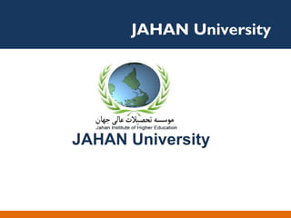 JAHAN University
JAHAN University
 