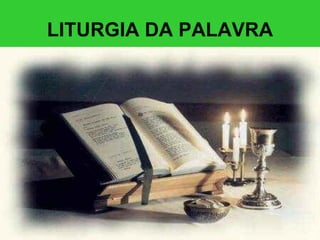 LITURGIA DA PALAVRA 