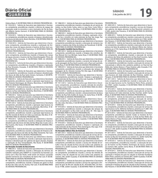 Diário Oficial
 GUARUJÁ
                                                                                                                                                   sábado
                                                                                                                                                   2 de junho de 2012
                                                                                                                                                                                      19
Helena Maria. À SECRETARIA PARA AS DEVIDAS PROVIDÊNCIAS.           Nº 1988/2012 - Solicita do Executivo que determine à Secretaria       PROVIDÊNCIAS.
Nº 1932/2012 - Solicita do Executivo que determine à Secreta-      competente, providências visando a instalação de um ponto de          Nº 2005/2012 - Solicita do Executivo que determine à Secre-
ria competente, providências visando a reforma do espaço de        ônibus na Rua Emilio Carlos, entre as ruas Artur Costa Filho e        taria competente, providências visando o serviço de limpeza
exposição onde se encontra o carro mortuário do Pai da Avia-       Raul Ricardo de Barros, Vila Maia. À SECRETARIA PARA AS DEVI-         das galerias de águas pluviais na Rua Rouxinol, próximo ao
ção Alberto Santos Dumont. À SECRETARIA PARA AS DEVIDAS            DAS PROVIDÊNCIAS.                                                     nº360, Jardim dos Pássaros. À SECRETARIA PARA AS DEVIDAS
PROVIDÊNCIAS.                                                      Nº 1989/2012 - Solicita do Executivo que determine à Secretaria       PROVIDÊNCIAS.
Nº 1933/2012 - Solicita do Executivo que determine à Secreta-      competente, providências visando a limpeza, capinação, retira-        Nº 2006/2012 - Solicita do Executivo que determine à Secreta-
ria competente, providências visando a limpeza e desobstrução      da de lixo e entulho em toda extensão da Rua São Jorge, Pae           ria competente, providências visando a execução do serviço de
das bocas de lobo da Av. Brasil, Vila Edna. À SECRETARIA PARA AS   Cará. À SECRETARIA PARA AS DEVIDAS PROVIDÊNCIAS.                      pintura da lombada da Rua Rouxinol, próximo ao nº360, Jardim
DEVIDAS PROVIDÊNCIAS.                                              Nº 1990/2012 - Solicita do Executivo que determine à Secretaria       dos Pássaros. À SECRETARIA PARA AS DEVIDAS PROVIDÊNCIAS.
Nº 1934/2012 - Solicita do Executivo que determine à Secre-        competente, providências visando a colocação de números nas           Nº 2007/2012 - Solicita do Executivo que determine à Secreta-
taria competente, providências visando a realização de lim-        laterais e traseiras das linhas de ônibus da Translitoral. À SECRE-   ria competente, providências visando a execução do serviço de
peza das caixas de águas pluviais e bueiros da Rua José Lou-       TARIA PARA AS DEVIDAS PROVIDÊNCIAS.                                   pintura da faixa de pedestre da Av. Manoel Albino dos Santos,
renço Guerra, Jardim Boa Esperança. À SECRETARIA PARA AS           Do Vereador Candido Garcia Alonso                                     próximo ao nº745, Santa Rosa. À SECRETARIA PARA AS DEVIDAS
DEVIDAS PROVIDÊNCIAS.                                              Nº 1907/2012 - Solicita do Executivo que determine à Secretaria       PROVIDÊNCIAS.
Nº 1935/2012 - Solicita do Executivo que determine à Secre-        competente, providências visando a limpeza dos entulhos da            Nº 2008/2012 - Solicita do Executivo que determine à Secreta-
taria competente, providências visando a limpeza das caixas        Rua Manoel da Cruz Michael, Santa Rosa. À SECRETARIA PARA             ria competente, providências visando a execução do serviço
de águas pluviais e bueiros da Rua Desembargador Plinio de         AS DEVIDAS PROVIDÊNCIAS.                                              de pintura das faixas de pedestres na Rua Azuil Loureiro, Santa
Carvalho Pinto, Enseada. À SECRETARIA PARA AS DEVIDAS              Nº 1908/2012 - Solicita do Executivo que determine à Secretaria       Rosa. À SECRETARIA PARA AS DEVIDAS PROVIDÊNCIAS.
PROVIDÊNCIAS.                                                      competente, providências visando o conserto da tampa da cai-          Nº 2009/2012 - Solicita do Executivo que determine à Secreta-
Nº 1936/2012 - Solicita do Executivo que determine à Secreta-      xa de passagem da Rua Azuil Loureiro com a Rua Luiz Laurindo,         ria competente, providências visando a execução do serviço de
ria competente, providências visando a limpeza e capinação         Santa Rosa. À SECRETARIA PARA AS DEVIDAS PROVIDÊNCIAS.                manutenção e reforma dos sanitários públicos no final da Rua
da Rua Veraneio, Enseada. À SECRETARIA PARA AS DEVIDAS             Nº 1909/2012 - Solicita do Executivo que determine à Secretaria       Abilio dos Santos Branco e Praça Horácio Lafer, Enseada. À SE-
PROVIDÊNCIAS.                                                      competente, providências visando a colocação das tampas de            CRETARIA PARA AS DEVIDAS PROVIDÊNCIAS.
Nº 1937/2012 - Solicita do Executivo que determine à Secreta-      passagem da Av. Antonio Correia,759, Vila Ligia. À SECRETARIA         Nº 2010/2012 - Solicita do Executivo que determine à Secreta-
ria competente, providências visando a limpeza e desobstrução      PARA AS DEVIDAS PROVIDÊNCIAS.                                         ria competente, providências visando a execução do serviço de
das bocas de lobo da Rua Santo Amaro, Cachoeira. À SECRETA-        Nº 1910/2012 - Solicita do Executivo que determine à Secreta-         tapa buracos em toda extensão da Rua Ostreiras, Jardim dos
RIA PARA AS DEVIDAS PROVIDÊNCIAS.                                  ria competente, providências visando limpeza e capinação em           Pássaros. À SECRETARIA PARA AS DEVIDAS PROVIDÊNCIAS.
Nº 1938/2012 - Solicita do Executivo que determine à Secretaria    toda extensão da Rua Lino da Cunha Leal, Guaiuba. À SECRETA-          Nº 2011/2012 - Solicita do Executivo que determine à Secre-
competente, providências visando a operação tapa buracos na        RIA PARA AS DEVIDAS PROVIDÊNCIAS.                                     taria competente, providências visando a execução do ser-
Rua Antonio Domingues de Oliveira, Morrinhos. À SECRETARIA         Nº 1911/2012 - Solicita do Executivo que determine à Secre-           viço de tapa buracos na Av. Humberto Pietro Peres, próximo
PARA AS DEVIDAS PROVIDÊNCIAS.                                      taria competente, providências visando retirada de entulho            ao nº847, Jardim Guaiúba. À SECRETARIA PARA AS DEVIDAS
Nº 1939/2012 - Solicita do Executivo que determine à Secretaria    da Praça Lions Clube, Guaiuba. À SECRETARIA PARA AS DEVI-             PROVIDÊNCIAS.
competente, providências visando o serviço de operação tapa        DAS PROVIDÊNCIAS.                                                     Nº 2012/2012 - Solicita do Executivo que determine à Secreta-
buracos na Rua João Batista Redinha, Morrinhos. À SECRETARIA       Nº 1912/2012 - Solicita do Executivo que determine à Secretaria       ria competente, providências visando a execução do serviço de
PARA AS DEVIDAS PROVIDÊNCIAS.                                      competente, providências visando o desassoreamento da boca            tapa buracos em toda extensão da Rua Funchal, Jardim Santa
Nº 1940/2012 - Solicita do Executivo que determine à Secretaria    de lobo da Rua Felix Eulálio de Souza, 56, Santa Rosa. À SECRE-       Maria. À SECRETARIA PARA AS DEVIDAS PROVIDÊNCIAS.
competente, providências visando a realização de limpeza e ca-     TARIA PARA AS DEVIDAS PROVIDÊNCIAS.                                   Nº 2013/2012 - Solicita do Executivo que determine à Secreta-
pinação no CAEC, André Luiz Gonzalez em Morrinhos. À SECRE-        Nº 1913/2012 - Solicita do Executivo que determine à Secre-           ria competente, providências visando a execução do serviço
TARIA PARA AS DEVIDAS PROVIDÊNCIAS.                                taria competente, providências visando o recapeamento da              de tapa buracos em toda extensão da Rua Azuil Loureiro, Santa
Nº 1941/2012 - Solicita do Executivo que determine à Secretaria    Av. São João, Vila Edna. À SECRETARIA PARA AS DEVIDAS PRO-            Rosa. À SECRETARIA PARA AS DEVIDAS PROVIDÊNCIAS.
competente, providências visando a operação tapa buracos na        VIDÊNCIAS.                                                            Nº 2014/2012 - Solicita do Executivo que determine à Secreta-
Av. Antenor Pimentel, em toda sua extensão, Morrinhos. À SE-       Nº 1914/2012 - Solicita do Executivo que determine à Secretaria       ria competente, providências visando a execução do serviço de
CRETARIA PARA AS DEVIDAS PROVIDÊNCIAS.                             competente, providências visando a colocação das tampas da            tapa buracos na Av. Adhemar de Barros, próximo ao nº 2881, Vila
Nº 1942/2012 - Solicita do Executivo que determine à Secretaria    caixa de passagem na Rua João Luiz da Silva, 30 - Vila Ligia. À       Lygia. À SECRETARIA PARA AS DEVIDAS PROVIDÊNCIAS.
competente, providências visando a operação tapa buracos na        SECRETARIA PARA AS DEVIDAS PROVIDÊNCIAS.                              Nº 2015/2012 - Solicita do Executivo que determine à Secretaria
Rua Rio Grande do Norte em toda sua extensão, Vila Alice. À SE-    Nº 1915/2012 - Solicita do Executivo que determine à Secretaria       competente, providências visando mudar os horários de fun-
CRETARIA PARA AS DEVIDAS PROVIDÊNCIAS.                             competente, providências visando a reforma da caixa de passa-         cionamento dos sanitários públicos no final da Rua Abilio dos
Nº 1943/2012 - Solicita do Executivo que determine à Secreta-      gem da Rua Eduardo Boari, 225, Guaiuba. À SECRETARIA PARA             Santos Branco e Praça Horácio Lafer. À SECRETARIA PARA AS DE-
ria competente, providências visando a realização de limpeza e     AS DEVIDAS PROVIDÊNCIAS.                                              VIDAS PROVIDÊNCIAS.
desobstrução das bocas de lobo da Rua Mogi das Cruzes com a        Nº 1916/2012 - Solicita do Executivo que determine à Secretaria       Nº 2016/2012 - Solicita do Executivo que determine à Secreta-
Rua Suzano, Vila Áurea. À SECRETARIA PARA AS DEVIDAS PRO-          competente, providências visando a limpeza e capinação em             ria competente, providências visando a execução do serviço de
VIDÊNCIAS.                                                         toda extensão da Rua Vicente Pires Domingues, Vila Ligia. À SE-       colocação de tampa no bueiro da Rua Lino da Cunha Leal, próxi-
Nº 1944/2012 - Solicita do Executivo que determine à Secretaria    CRETARIA PARA AS DEVIDAS PROVIDÊNCIAS.                                mo ao n° 249, Jardim Guaiúba. À SECRETARIA PARA AS DEVIDAS
competente, providências visando a realização de limpeza e de-     Do Vereador Edilson Dias de Andrade                                   PROVIDÊNCIAS.
sobstrução das bocas de lobo da Rua Belo Horizonte, Pae Cará.      Nº 2001/2012 - Solicita do Executivo que determine à Secretaria       Nº 2017/2012 - Solicita do Executivo que determine à Secreta-
À SECRETARIA PARA AS DEVIDAS PROVIDÊNCIAS.                         competente, providências visando a execução do serviço de tro-        ria competente, providências visando a colocação de tampa no
Nº 1945/2012 - Solicita do Executivo que determine à Secreta-      ca ou manutenção da tubulação de esgoto, Cachoeira, Viela dos         bueiro na Rua do Sol, próximo ao número 57, Jardim Santa Ma-
ria competente, providências visando a operação tapa buracos,      operários. À SECRETARIA PARA AS DEVIDAS PROVIDÊNCIAS.                 ria. À SECRETARIA PARA AS DEVIDAS PROVIDÊNCIAS.
limpeza e desobstrução das galerias de águas pluviais, limpeza     Nº 2002/2012 - Solicita do Executivo que determine à Secretaria       Nº 2018/2012 - Solicita do Executivo que determine à Secre-
e capinação da Rua Fernandópolis, Vila Áurea. À SECRETARIA         competente, providências visando o serviço de retirada de en-         taria competente, providências visando a colocação de tam-
PARA AS DEVIDAS PROVIDÊNCIAS.                                      tulho e lixo da calçada da Rua Lino da Cunha Leal, próximo ao         pa de bueiro na Rua Prefeito Domingos de Souza, próximo
Do Vereador Arnaldo do Nascimento                                  número 613, Jardim Guaiuba. À SECRETARIA PARA AS DEVIDAS              ao número 464, Jardim Santa Maria. À SECRETARIA PARA AS
Nº 1986/2012 - Solicita do Executivo que determine à Secretaria    PROVIDÊNCIAS.                                                         DEVIDAS PROVIDÊNCIAS.
competente, providências visando a efetuação do término do         Nº 2003/2012 - Solicita do Executivo que determine à Secreta-         Nº 2019/2012 - Solicita do Executivo que determine à Secreta-
trabalho realizado pela SABESP no cruzamento da Avenida Luiz       ria competente, providências visando o serviço de retirada de         ria competente, providências visando a execução do serviço de
Gama com a Rua São Paulo, onde existe um buraco causando           entulho e lixo da calçada da rua Lino Cunha Leal, próximo ao          capinação e limpeza da guia da calçada na Avenida Humberto
grande transtorno aos moradores do bairro Pae Cará. À SECRE-       número 249, Jardim Guaiuba. À SECRETARIA PARA AS DEVIDAS              Pietro Peres, próximo ao número 847, Jardim Guaiúba. À SECRE-
TARIA PARA AS DEVIDAS PROVIDÊNCIAS.                                PROVIDÊNCIAS.                                                         TARIA PARA AS DEVIDAS PROVIDÊNCIAS.
Nº 1987/2012 - Solicita do Executivo que determine à Secretaria    Nº 2004/2012 - Solicita do Executivo que determine à Secretaria       Nº 2020/2012 - Solicita do Executivo que determine à Secreta-
competente, providências visando a limpeza em geral no final       competente, providências visando o serviço de capinação e lim-        ria competente, providências visando a execução do serviço de
da Rua São João com Av. Acaraú, Pae Cará. À SECRETARIA PARA        peza da guia da ilha de calçada da Av. Ariovaldo Reis, em fren-       capinação e limpeza da guia da calçada na Rua Ostreiras, Jardim
AS DEVIDAS PROVIDÊNCIAS.                                           te ao nº398, Jardim Guaiuba. À SECRETARIA PARA AS DEVIDAS             dos Pássaros. À SECRETARIA PARA AS DEVIDAS PROVIDÊNCIAS.
 