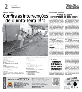 2          sábado
                                    2 de junho de 2012
                                                                                                                                                                                             Diário Oficial
                                                                                                                                                                                              GUARUJÁ

                serviços urbanos                                                                                                                    dia do meio ambiente


                Confira as intervenções                                                                                                                     Alunos assistem
                                                                                                                                                      apresentação de peça teatral

                 de quinta-feira (31)
                                                                                                                                                        As secretarias de Meio Am-         e pela biodiversidade da nova
                                                                                                                                                    biente (Semam) e Educação (Se-         terra, destacando que os nativos
                                                                                                                                                    duc) em parceria com a Sabesp          se alimentavam da caça, pesca e
                                                                                                                                                    promovem nesta segunda-feira           da Mata Atlântica, entre eles o
                                                                                                                                                    (4), a partir das 14 horas a apre-     palmito da palmeira Juçara.
                                                                                                                                                    sentação da peça teatral “Pindo-           A índia tupi-guarani Aquyra
                                                                                                                                                    rama – Terra das Palmeiras” para       revela a relação dos nativos com a
                                                                                                                                                    alunos da Escola Municipal Dr.         floresta. Com uma essência de pre-
Dayanna de Castro




                                                                                                                                                    Napoleão Rodrigues Laureano.           servação ambiental, eles retiravam
                                                                                                                                                        O objetivo é celebrar o Dia do     da natureza somente o necessário
                                                                                                                                                    Meio Ambiente, comemorado              para as necessidades cotidianas,
                                                                                                                                                    em 5 de junho. Além disso, tem         conservando-a para as gerações
                                                                                                                                                    o intuito de sensibilizar e cons-      futuras. Em dado momento, a ín-
                                                                                                                                                    cientizar os alunos a respeito da      dia adverte que Tupã, o criador da
                                                                                                                                                    preservação do bioma da Mata           natureza e dos seres, irá manifestar
                                                                                                                                                    Atlântica, principalmente em           sua indignação pelo desrespeito do
                                                                                                                                                    relação aos recursos hídricos e a      homem com a natureza, caso eles
                                                                                                                                                    biodiversidade.                        não a preservem.
                                                                                                                                                        Cerca de 120 alunos do 4º e 5º         A peça possui ainda dois per-
                                                                                                                                                    anos comparecerão ao Anfiteatro        sonagens, o tucano de bico verde
                                                                                                                                                    Ferreira Sampaio (Rua Osvaldo          e o macaco prego, representando
                                                                                                                                                    Aranha, nº 365 – Jardim Mara-          os animais da Mata Atlântica, que
                                                                                                                                                    vilha).                                também contracenam com Aquyra.
                                                                                                                                                                                           Juntos com a índia relatam toda a
                                                                                                                                                    Pindorama                              sua indignação pela devastação da
                                                                                                                                                       A peça conta uma parte da           floresta e pelo abuso dos palmitei-
                                                                                                                                                    chegada da esquadra de Pedro           ros, com a retirada indiscriminada
                                                                                                                                                    Álvares Cabral ao Brasil. Pero Vaz     do Juçara. Cerca de 70 espécies de
                                                                                                                                                    de Caminha, escrivão real portu-       animais responsáveis pela dispersão
                                                                                                                                                    guês, registra ao rei Dom Manuel       da flora da Mata Atlântica são con-
                                                                                                                                                    o seu fascínio pelos habitantes        denadas pela ausência do palmito.

                Coleta Mecanizada                                                Reparos em caixa na Rua Antônio do Santos Branco -
                 Vila Alice                                                     Enseada

                Capinação
                                                                                                                                                    5 de junho                             (Semam) de Guarujá distribui,
                                                                                Hidrojato/Sugador                                                                                          na próxima terça-feira (5), mu-
                 Ginásio do Guaibê
                                                                                                                                                        Prefeitura
                                                                                 Rua Brasil - Centro
                 Santa Cruz dos Navegantes                                       Santa Rosa
                                                                                                                                                                                           das de espécies nativas frutíferas
                 Perequê                                                                                                                                                                   para os funcionários públicos
                 Av. Rio Amazonas – Vila Nova Perequê

                Roçada
                                                                                Varrição
                                                                                 Santa Cruz dos Navegantes                                            distribui cerca                      nos paços municipais Raphael
                                                                                                                                                                                           Vitiello e Moacir dos Santos
                                                                                                                                                      de 300 mudas
                                                                                 Avenida Rio Amazonas – Vila Nova/Perequê                                                                  Filho Avenida (Avenida Santos
                 Escola Municipal Lúcia Flora
                 Av. Rio Amazonas – Vila Nova/ Perequê                           Praça do Comércio – Morrinhos II
                                                                                                                                                                                           Dumont, nº 640 e 800 – Santo
                Limpeza de Canal
                 Santa Cruz dos Navegantes
                                                                                Pintura de Guias
                                                                                 Avenida Rio Amazonas – Vila Nova/Perequê                             a funcionários                       Antônio). Serão distribuídas por
                                                                                                                                                                                           volta de 300 mudas, entre goia-
                                                                                                                                                       Com o objetivo de fazer com         beiras, pitangueiras e grumixa-
                AlvenAria                                                       Escavadeira Hidráulica
                                                                                 Av. Antenor Pimentel – Morrinhos
                                                                                                                                                    que as pessoas criem vínculo e         mas. As mesmas foram cedidas
                 Colocação de Tubos na Av. Eva Pereira – Morrinhos III
                 Reparo em sarjeta na Avenida Humberto Prieto Perez –            Av. Dois – Morrinhos II                                            afetividade com a natureza, a          pelo Viveiro do Loteamento
                Guaiúba                                                          Av. Adhemar de Barros                                              Secretaria de Meio Ambiente            Sitio São Pedro.


                                                                                                                                                                                                                e
                                                                                                                                                                                                doe sangu
                                                                                             | Diretora • Dayse Maria • Mtb. 31.752                         O noticiário relativo às
                                 Diário Oficial GUARUJÁ
                    expediente




                                                                                             | Editor responsável • Eduardo Caetano • Mtb. 41.408           atividades da Câmara



                                             Gabinete da Prefeita
                                                                                             | Projeto gráfico e diagramação • Diego Rubido                 Municipal, bem como a
                                                                                                                                                             produção e edição de
                                                                                                                                                                                               Colabore
                                                                                                                                                                                               com o Banco
                                                                                                                                                                                                           Doe vida
                                                                                                                                                           seus atos oficiais, são de          de Sangue
                                             Avenida Santos Dumont, 800 • Tel. 3308.7470     Noticiário produzido a partir de material da                 responsabilidade exclusiva           do Hospital
                                             PABX 3308.7000 • Ramais 7472 • 7407 • 7409      Assessoria de Imprensa da Prefeitura de Guarujá                 do Poder Legislativo.             Santo Amaro
                                             Bairro Santo Antônio • CEP 11432-440
                                             site: www.guaruja.sp.gov.br                     | Impressão: Gráfica Diário do Litoral
                                             e-mail: diario@guaruja.sp.gov.br                | Tiragem: 10 mil exemplares
                                                                                                                                                                                         Unidade Fiscal
                                                                                                                                                                                          do Município    R$ 2,14
 