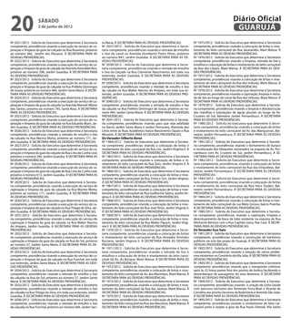20                  sábado
                    2 de junho de 2012
                                                                                                                                                                      Diário Oficial
                                                                                                                                                                       GUARUJÁ
Nº 2021/2012 - Solicita do Executivo que determine à Secretaria     ta Maria. À SECRETARIA PARA AS DEVIDAS PROVIDÊNCIAS.                 Nº 1975/2012 - Solicita do Executivo que determine à Secretaria
competente, providências visando a execução do serviço de ca-       Nº 2037/2012 - Solicita do Executivo que determine à Secre-          competente, providências visando a colocação de britas e nive-
pinação e limpeza da guia da calçada na Rua Rouxinol, próximo       taria competente, providências visando a retirada de entulho         lamento do leito carroçável da Rua Jacarandás, Maré Mansa. À
ao número 360, Jardim dos Pássaros. À SECRETARIA PARA AS            e lixo do canal na Avenida Humberto Pietro Peres, próximo            SECRETARIA PARA AS DEVIDAS PROVIDÊNCIAS.
DEVIDAS PROVIDÊNCIAS.                                               ao número 847, Jardim Guaiúba. À SECRETARIA PARA AS DE-              Nº 1976/2012 - Solicita do Executivo que determine à Secretaria
Nº 2022/2012 - Solicita do Executivo que determine à Secretaria     VIDAS PROVIDÊNCIAS.                                                  competente, providências visando a limpeza, retirada de lixo e
competente, providências visando a execução do serviço de ca-       Nº 2038/2012 - Solicita do Executivo que determine à Secre-          entulhos e colocação de britas e nivelamento do leito carroçável
pinação e limpeza da guia da calçada da Avenida Ariovaldo Reis,     taria competente, providências visando a retirada de entulho         da Rua dos Lilazes, Maré Mansa. À SECRETARIA PARA AS DEVI-
próximo ao número 398, Jardim Guaiúba. À SECRETARIA PARA            e lixo da calçada na Rua Clemente Nascimento, em toda sua            DAS PROVIDÊNCIAS.
AS DEVIDAS PROVIDÊNCIAS.                                            extensão, Jardim Guaiúba. À SECRETARIA PARA AS DEVIDAS               Nº 1977/2012 - Solicita do Executivo que determine à Secretaria
Nº 2023/2012 - Solicita do Executivo que determine à Secretaria     PROVIDÊNCIAS.                                                        competente, providências visando a colocação de britas e nive-
competente, providências visando a execução do serviço de ca-       Nº 2039/2012 - Solicita do Executivo que determine à Secretaria      lamento do leito carroçável da Rua dos Imbuias, Maré Mansa. À
pinação e limpeza da guia da calçada na Rua Prefeito Domingos       competente, providências visando a retirada de entulho e lixo        SECRETARIA PARA AS DEVIDAS PROVIDÊNCIAS.
de Souza, próximo ao número 464, Jardim Santa Maria. À SECRE-       da calçada na Rua Walter Narciso do Amparo, em toda sua ex-          Nº 1978/2012 - Solicita do Executivo que determine à Secretaria
TARIA PARA AS DEVIDAS PROVIDÊNCIAS.                                 tensão, Jardim Guaiúba. À SECRETARIA PARA AS DEVIDAS PRO-            competente, providências visando a capinação, limpeza e retira-
Nº 2024/2012 - Solicita do Executivo que determine à Secretaria     VIDÊNCIAS.                                                           da de lixo ao longo do canal da Rua dos Imbuias, Maré Mansa. À
competente, providências visando a execução do serviço de ca-       Nº 2040/2012 - Solicita do Executivo que determine à Secretaria      SECRETARIA PARA AS DEVIDAS PROVIDÊNCIAS.
pinação e limpeza da guia da calçada na Avenida Manoel Albino       competente, providências visando a retirada de entulho e lixo        Nº 1979/2012 - Solicita do Executivo que determine à Secreta-
dos Santos, próximo ao número 745, Santa Rosa. À SECRETARIA         da calçada na Rua Prefeito Domingos de Souza, próximo ao nú-         ria competente, providências visando a limpeza e desobstrução
PARA AS DEVIDAS PROVIDÊNCIAS.                                       mero 464, Jardim Santa Maria. À SECRETARIA PARA AS DEVIDAS           das manilhas e tubulações de águas pluviais ao longo da Av.
Nº 2025/2012 - Solicita do Executivo que determine à Secretaria     PROVIDÊNCIAS.                                                        Cruzeiro do Sul, Balneário Jardim Pernambuco. À SECRETARIA
competente, providências visando a execução do serviço de ca-       Nº 2041/2012 - Solicita do Executivo que determine à Secreta-        PARA AS DEVIDAS PROVIDÊNCIAS.
pinação e limpeza da guia da calçada na Rua Eduardo Boari, Jar-     ria competente, providências visando para que seja asfaltada         Nº 1980/2012 - Solicita do Executivo que determine à Secre-
dim Guaiúba. À SECRETARIA PARA AS DEVIDAS PROVIDÊNCIAS.             no Bairro Jardim Santa Maria e Jardim Primavera, Alameda dos         taria competente, providências visando a colocação de britas
Nº 2026/2012 - Solicita do Executivo que determine à Secretaria     Lírios entre as Ruas Acadêmico Inácio Nascimento Opazo e Rua         e nivelamento do leito carroçável da Av. das Mangueiras, Bal-
competente, providências visando a retirada de entulho e lixo       Miosótis. À SECRETARIA PARA AS DEVIDAS PROVIDÊNCIAS.                 neário Jardim Pernambuco. À SECRETARIA PARA AS DEVIDAS
da calçada na Rua Marino Motta, próximo ao número 171, Jar-         Do Vereador Gilberto Benzi                                           PROVIDÊNCIAS.
dim Guaiúba. À SECRETARIA PARA AS DEVIDAS PROVIDÊNCIAS.             Nº 1964/2012 - Solicita do Executivo que determine à Secreta-        Nº 1981/2012 - Solicita do Executivo que determine à Secreta-
Nº 2027/2012 - Solicita do Executivo que determine à Secretaria     ria competente, providências visando a colocação de britas e         ria competente, providências visando o fechamento de buraco
competente, providências visando a execução do serviço de ca-       nivelamento do leito carroçável da Rua Um, Jardim Virginia II. À     e recolocação dos bloquetes sextavados na esquina da Av. Per-
pinação e limpeza da guia da calçada da Rua Lino da Cunha Leal,     SECRETARIA PARA AS DEVIDAS PROVIDÊNCIAS.                             nambuco com Av. Cruzeiro do Sul, Jardim Pernambuco. À SE-
próximo o número 249, Jardim Guaiúba. À SECRETARIA PARA AS          Nº 1965/2012 - Solicita do Executivo que determine à Secretaria      CRETARIA PARA AS DEVIDAS PROVIDÊNCIAS.
DEVIDAS PROVIDÊNCIAS.                                               competente, providências visando a colocação de britas e ni-         Nº 1982/2012 - Solicita do Executivo que determine à Secre-
Nº 2028/2012 - Solicita do Executivo que determine à Secretaria     velamento do leito carroçável da Rua Dois, Jardim Virginia II. À     taria competente, providências visando a colocação de britas
competente, providências visando a execução do serviço de ca-       SECRETARIA PARA AS DEVIDAS PROVIDÊNCIAS.                             e nivelamento do leito carroçável da Rua das Orquídeas, Bal-
pinação e limpeza da guia da calçada da Rua Lino da Cunha Leal,     Nº 1966/2012 - Solicita do Executivo que determine à Secretaria      neário Jardim Pernambuco. À SECRETARIA PARA AS DEVIDAS
próximo o número 613, Jardim Guaiúba. À SECRETARIA PARA AS          competente, providências visando a colocação de britas e nive-       PROVIDÊNCIAS.
DEVIDAS PROVIDÊNCIAS.                                               lamento do leito carroçável da Rua Trinta e Um, Jardim Virginia.     Nº 1983/2012 - Solicita do Executivo que determine à Secre-
Nº 2029/2012 - Solicita do Executivo que determine à Secreta-       À SECRETARIA PARA AS DEVIDAS PROVIDÊNCIAS.                           taria competente, providências visando a colocação de britas
ria competente, providências visando a execução do serviço de       Nº 1967/2012 - Solicita do Executivo que determine à Secretaria      e nivelamento do leito carroçável da Rua Hans Staden, Bal-
capinação e limpeza da guia da calçada na Rua Marino Motta,         competente, providências visando a colocação de britas e nive-       neário Jardim Pernambuco. À SECRETARIA PARA AS DEVIDAS
próximo ao número 171, Jardim Guaiúba. À SECRETARIA PARA            lamento do leito carroçável da Rua Guilherme Salera, Jardim Vir-     PROVIDÊNCIAS.
AS DEVIDAS PROVIDÊNCIAS.                                            ginia II. À SECRETARIA PARA AS DEVIDAS PROVIDÊNCIAS.                 Nº 1984/2012 - Solicita do Executivo que determine à Secretaria
Nº 2030/2012 - Solicita do Executivo que determine à Secretaria     Nº 1968/2012 - Solicita do Executivo que determine à Secretaria      competente, providências visando a colocação de britas e nive-
competente, providências visando a execução do serviço de ca-       competente, providências visando a colocação de britas e nive-       lamento do leito carroçável da rua Mato Grosso, bairro Prainha.
pinação e limpeza da guia da calçada na Rua Thiago da Silva, Jar-   lamento do leito carroçável da Rua José Pinto, Jardim Virginia II.   À SECRETARIA PARA AS DEVIDAS PROVIDÊNCIAS.
dim Guaiúba. À SECRETARIA PARA AS DEVIDAS PROVIDÊNCIAS.             À SECRETARIA PARA AS DEVIDAS PROVIDÊNCIAS.                           Nº 1985/2012 - Solicita do Executivo que determine à Secreta-
Nº 2031/2012 - Solicita do Executivo que determine à Secreta-       Nº 1969/2012 - Solicita do Executivo que determine à Secretaria      ria competente, providências visando a capinação, limpeza e
ria competente, providências visando a execução do serviço de       competente, providências visando a colocação de britas e nive-       desentupimento da boca de lobo existente na esquina da Rua
capinação e limpeza da guia da calçada na Rua Walter Narciso        lamento do leito carroçável da Rua Walter Papsch, Jardim Virgi-      Almirante Barroso com a Rua Capitão Lessa, Pae Cará. À SECRE-
do Amparo, Jardim Guaiúba. À SECRETARIA PARA AS DEVIDAS             nia II. À SECRETARIA PARA AS DEVIDAS PROVIDÊNCIAS.                   TARIA PARA AS DEVIDAS PROVIDÊNCIAS.
PROVIDÊNCIAS.                                                       Nº 1970/2012 - Solicita do Executivo que determine à Secre-          Do Vereador Ituo Sato
Nº 2032/2012 - Solicita do Executivo que determine à Secreta-       taria competente, providências visando a colocação de britas         Nº 1901/2012 - Solicita do Executivo que determine à Secretaria
ria competente, providências visando a execução do serviço de       e nivelamento do leito carroçável da Rua Vereador Aristides          competente, providências visando a construção de banheiros
capinação e limpeza da guia da calçada na Rua do Sol, próximo       Buciano, Jardim Virginia II. À SECRETARIA PARA AS DEVIDAS            públicos na orla das praias de Guarujá. À SECRETARIA PARA AS
ao número 57, Jardim Santa Maria. À SECRETARIA PARA AS DE-          PROVIDÊNCIAS.                                                        DEVIDAS PROVIDÊNCIAS.
VIDAS PROVIDÊNCIAS.                                                 Nº 1971/2012 - Solicita do Executivo que determine à Secre-          Nº 1902/2012 - Solicita do Executivo que determine à Secretaria
Nº 2033/2012 - Solicita do Executivo que determine à Secretaria     taria competente, providências visando a retirada de lixo e          competente, providências visando a solução de vários proble-
competente, providências visando a execução do serviço de ca-       entulhos e colocação de britas e nivelamento do leito carro-         mas existentes no Cemitério da Vila Júlia. À SECRETARIA PARA AS
pinação e limpeza da guia da calçada na Rua Funchal, em toda        çável da Av. do Bosque, Maré Mansa. À SECRETARIA PARA AS             DEVIDAS PROVIDÊNCIAS.
sua extensão, Jardim Santa Maria. À SECRETARIA PARA AS DEVI-        DEVIDAS PROVIDÊNCIAS.                                                Nº 1903/2012 - Solicita do Executivo que determine à Secretaria
DAS PROVIDÊNCIAS.                                                   Nº 1972/2012 - Solicita do Executivo que determine à Secretaria      competente, providências visando que o transportes coletivos
Nº 2034/2012 - Solicita do Executivo que determine à Secretaria     competente, providências visando a colocação de britas e nive-       após às 22 horas parem fora dos pontos de ônibus facilitando o
competente, providências visando a retirada de entulho e lixo       lamento do leito carroçável da Av. das Marimbas, Maré Mansa. À       desembarque de passageiros do sexo feminino. À SECRETARIA
da calçada na Rua do Sol, próximo ao número 57, Jardim Santa        SECRETARIA PARA AS DEVIDAS PROVIDÊNCIAS.                             PARA AS DEVIDAS PROVIDÊNCIAS.
Maria. À SECRETARIA PARA AS DEVIDAS PROVIDÊNCIAS.                   Nº 1973/2012 - Solicita do Executivo que determine à Secretaria      Nº 1904/2012 - Solicita do Executivo que determine à Secreta-
Nº 2035/2012 - Solicita do Executivo que determine à Secretaria     competente, providências visando a colocação de britas e nive-       ria competente, providências visando a criação da Linha Saúde
competente, providências visando a retirada de entulho e lixo       lamento do leito carroçável da Rua das Jaranas, Maré Mansa. À        com percurso exclusivo dos Terminais Ferry-Boat e Vicente de
da calçada na Rua Thiago da Silva, em toda sua extensão, Jardim     SECRETARIA PARA AS DEVIDAS PROVIDÊNCIAS.                             Carvalho aos pronto Socorros da Rodoviária e Avenida São João.
Guaiúba. À SECRETARIA PARA AS DEVIDAS PROVIDÊNCIAS.                 Nº 1974/2012 - Solicita do Executivo que determine à Secretaria      À SECRETARIA PARA AS DEVIDAS PROVIDÊNCIAS.
Nº 2036/2012 - Solicita do Executivo que determine à Secretaria     competente, providências visando a colocação de britas e nive-       Nº 1905/2012 - Solicita do Executivo que determine à Secretaria
competente, providências visando a retirada de entulho e lixo       lamento do leito carroçável da Rua das Macieiras, Maré Mansa. À      competente, providências visando o nivelamento do leito car-
da calçada na Rua Funchal, próximo ao número 646, Jardim San-       SECRETARIA PARA AS DEVIDAS PROVIDÊNCIAS.                             roçável junto à sarjeta e guia da Rua Paulo Orlandi, Vila Santo
 