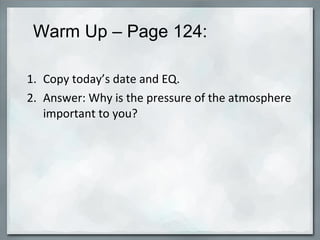     Warm Up – Page 124:   ,[object Object],[object Object]