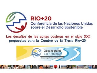 Río+20 Oceanografos Sin Fronteras