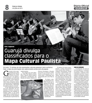 fase regional
Guarujá divulga
classificados para o
Mapa Cultural Paulista
Ao todo, 15 artistas de oito expressões culturai...