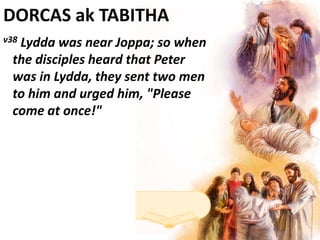 02 09 dorcas - touching lives & more lives acts 9.36-43 | PDF