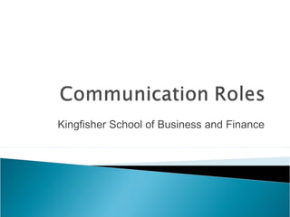 Kingfisher School of Business and Finance
 