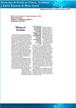Clipping eletrônico - 2 de dezembro de 2011




Diário do Comércio - Belo Horizonte - MG
Minas se levanta
Caderno: 1º Caderno - Página: 2
Publicado: 02-12-2011
 