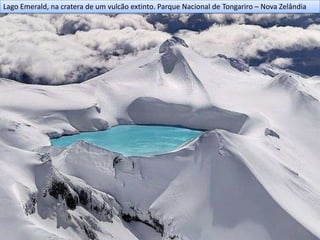 Lago Emerald, na cratera de um vulcão extinto. Parque Nacional de Tongariro – Nova Zelândia
 