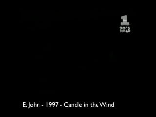 E. John - 1997 - Candle in the Wind
 
