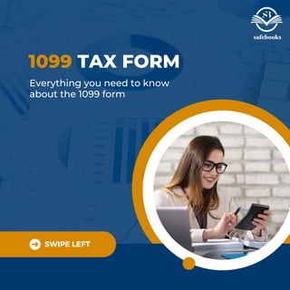 SWIPE LEFT
1099 TAX FORM
Everything you need to know
about the 1099 form
 