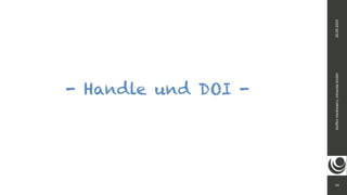 - Handle und DOI -
14
Ste
ff
en
Hankiewicz,
intranda
GmbH
26.09.2019
 