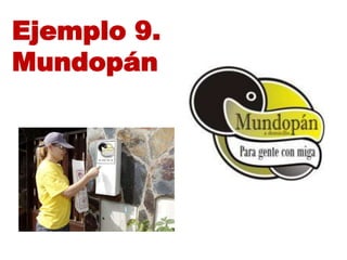 Ejemplo 9.
Mundopán
 