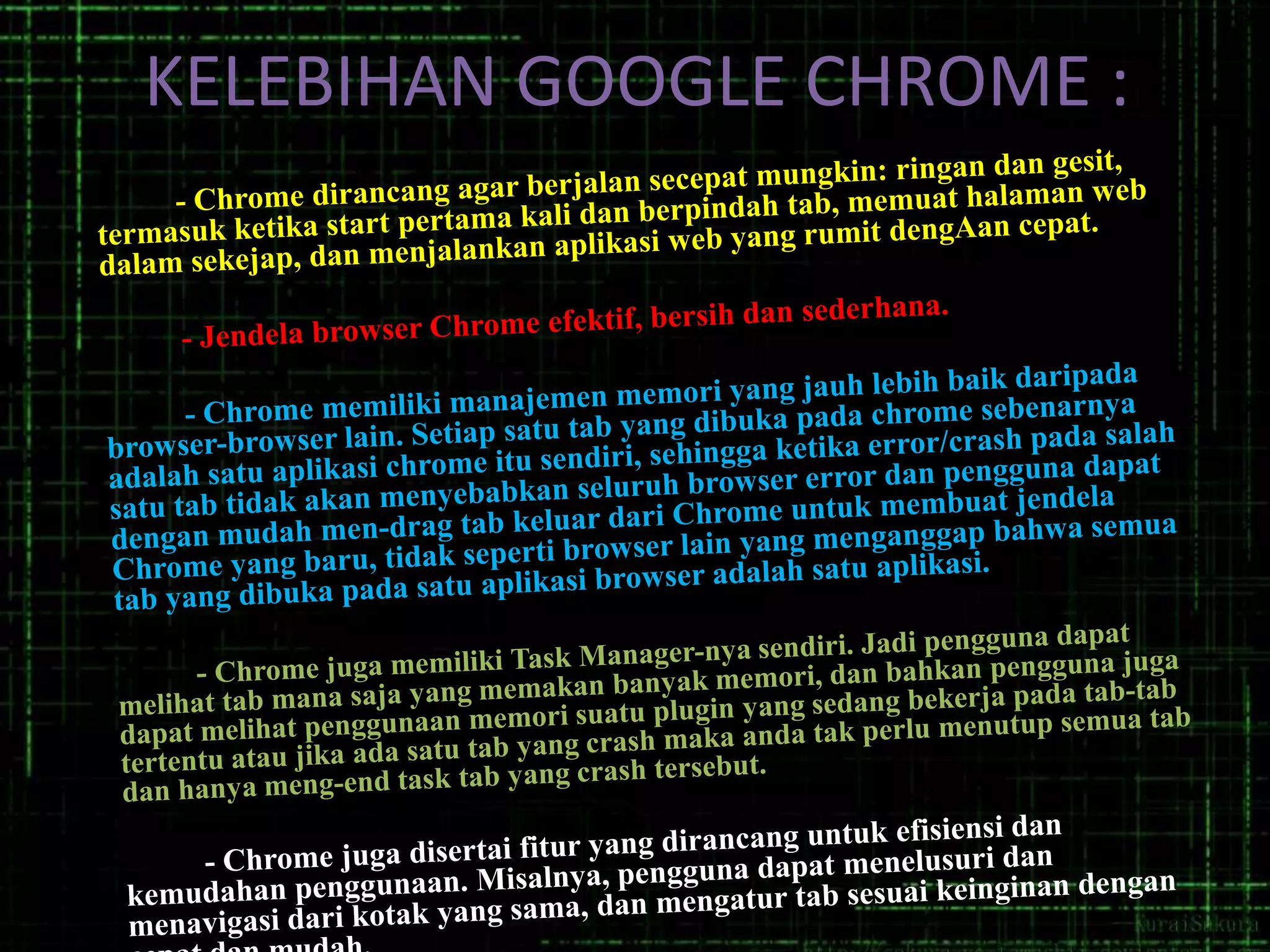 KELEBIHAN GOOGLE CHROME :

 