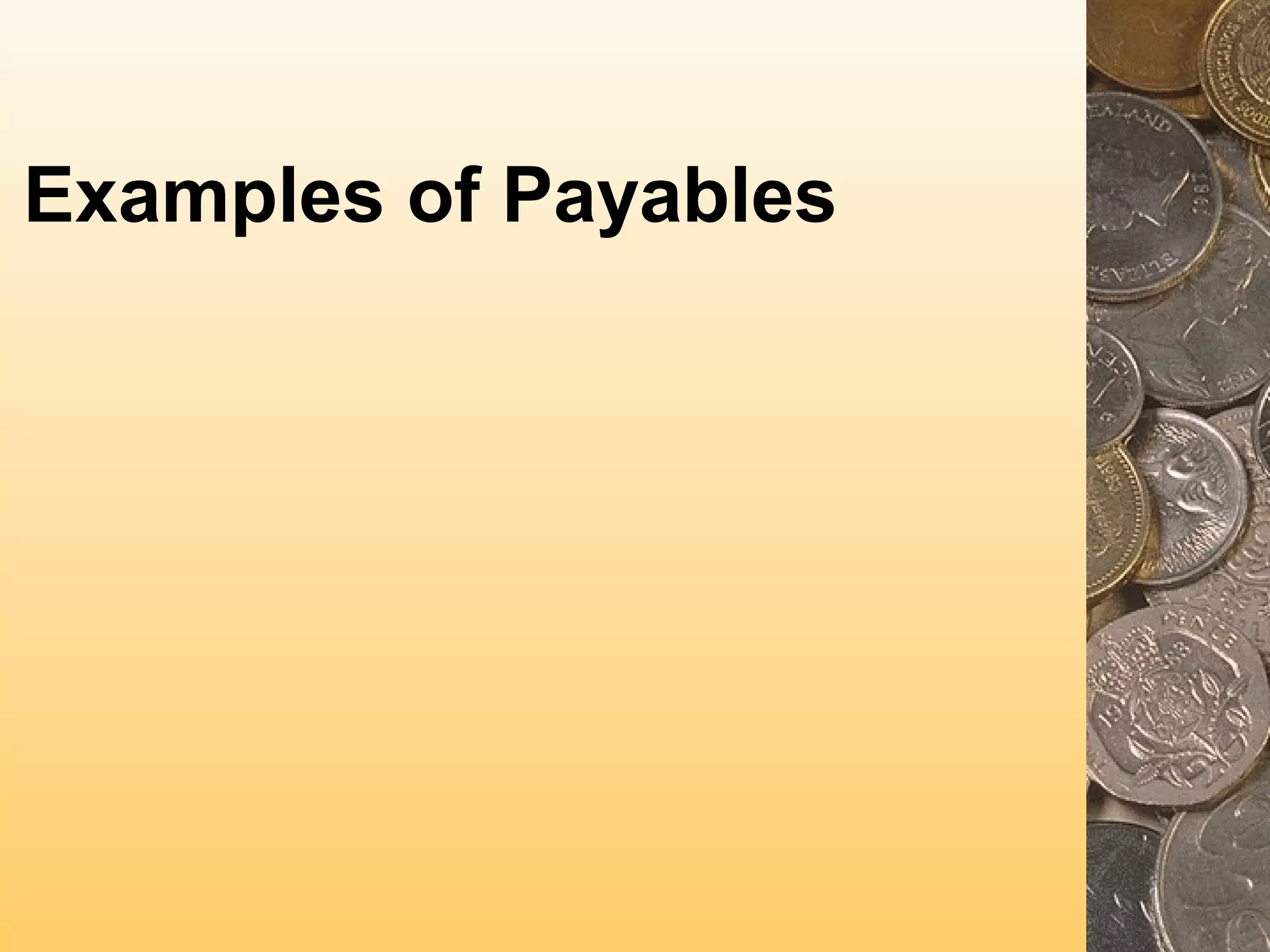 Examples of Payables

 