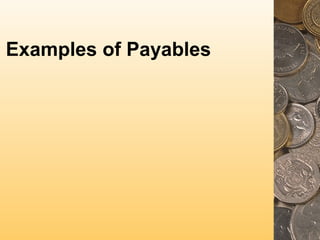 Examples of Payables

 