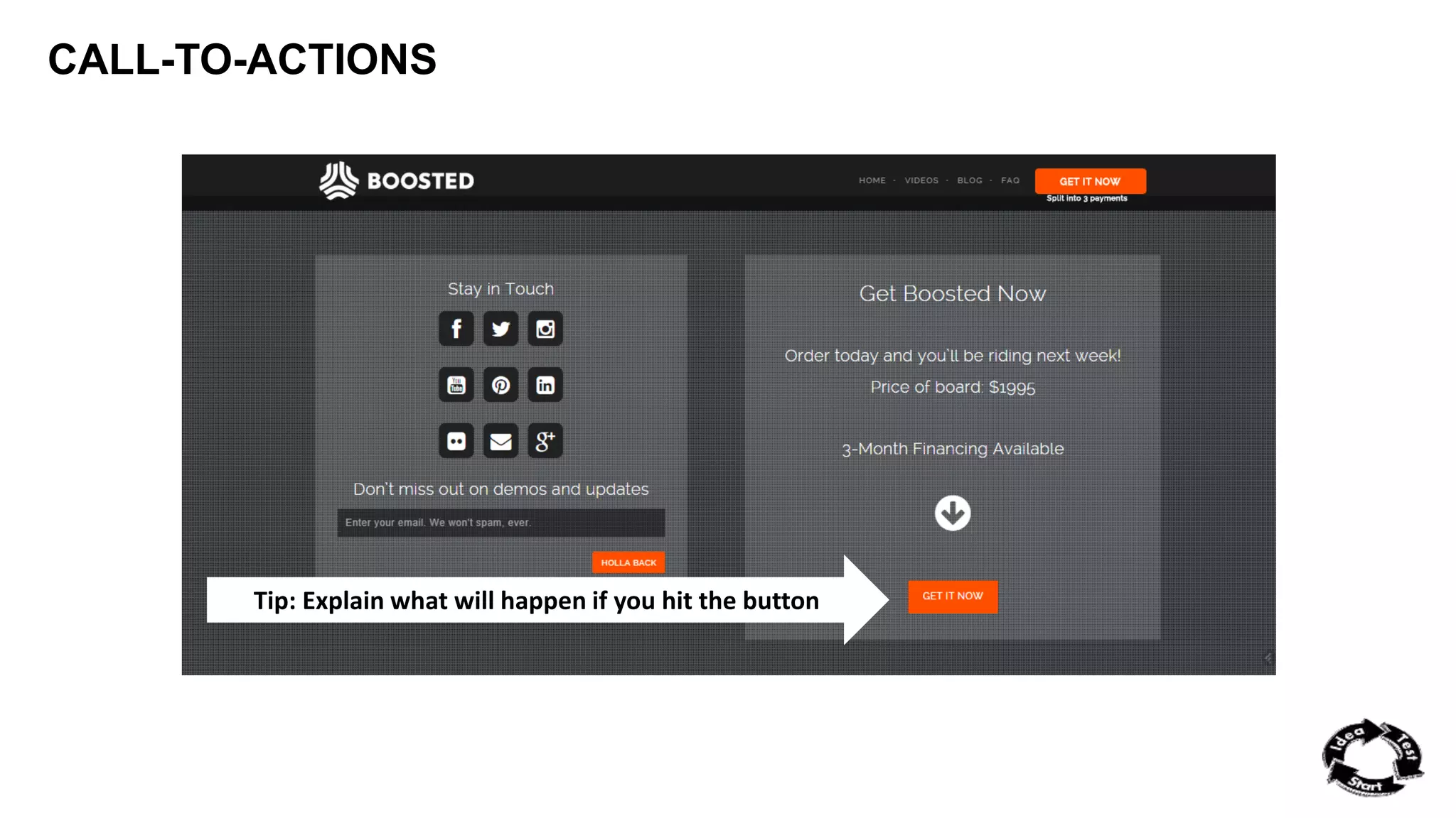 CALL-TO-ACTIONS 
Tip: Explain what will happen if you hit the button 
 