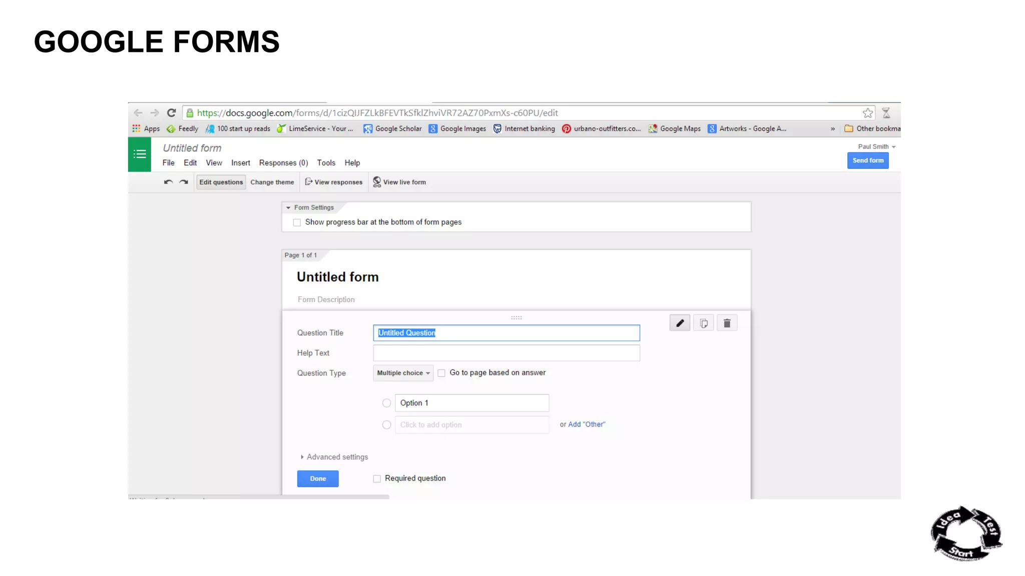 GOOGLE FORMS 
 