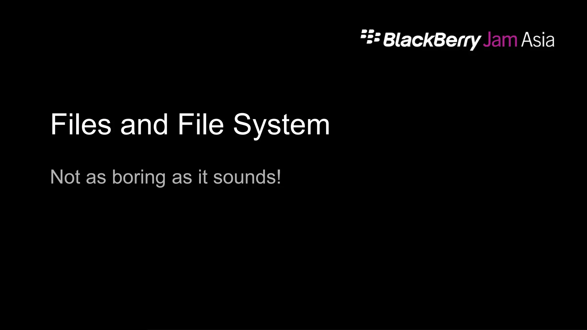 Files and File System
Not as boring as it sounds!
2
 