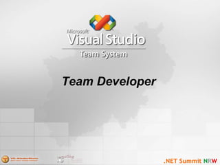 Team Developer
 