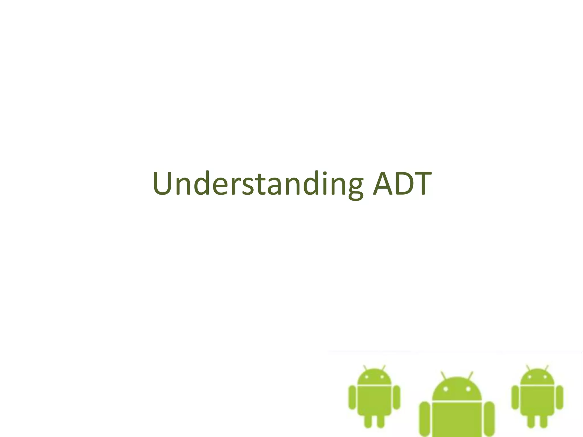 Understanding ADT
 