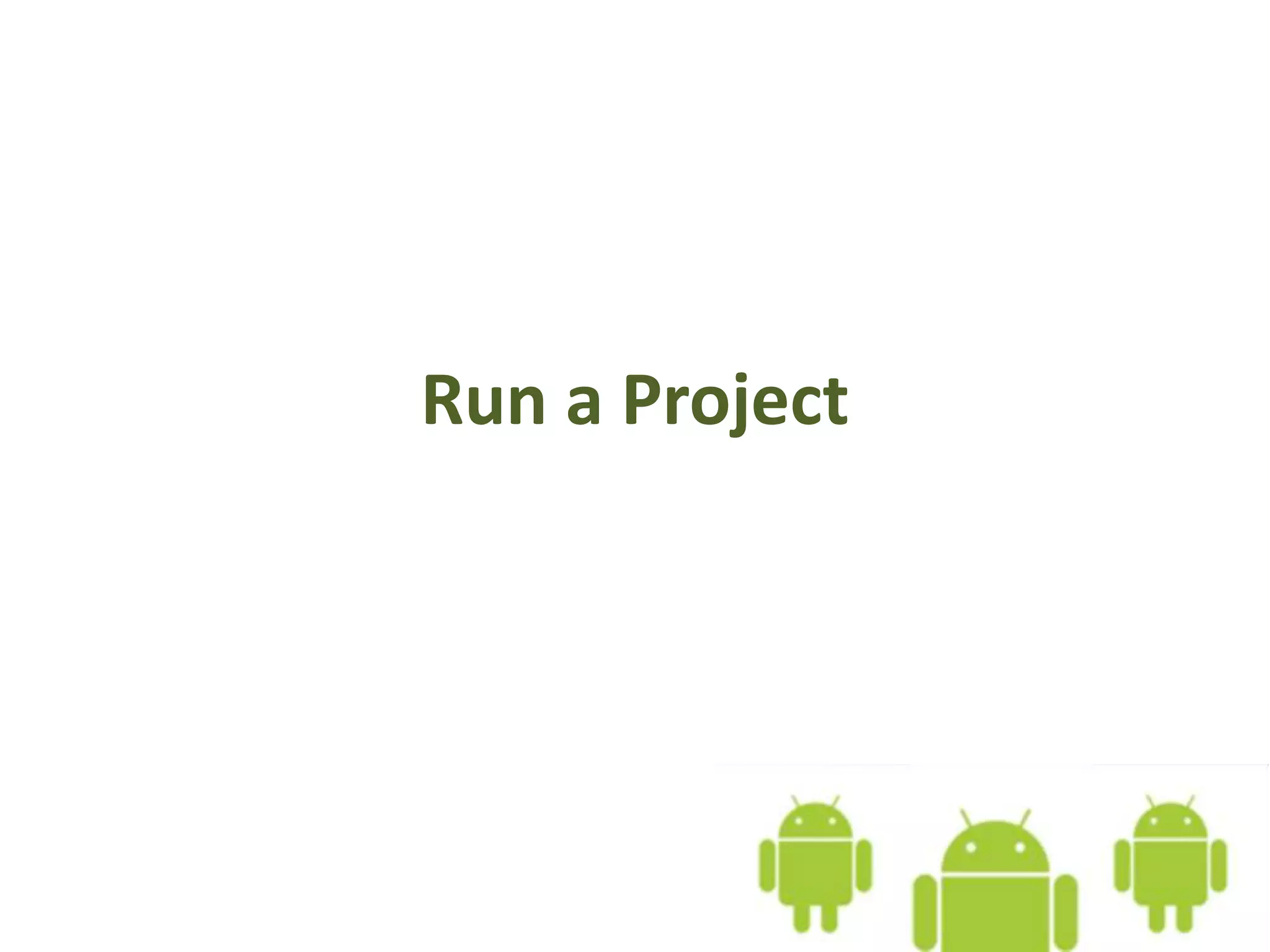 Run a Project
 