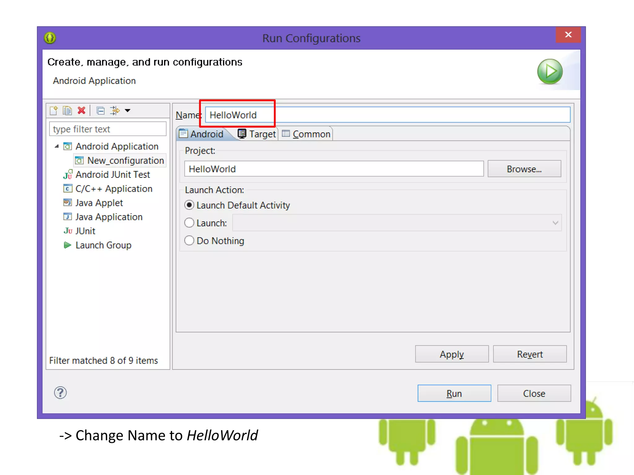 -> Change Name to HelloWorld
 