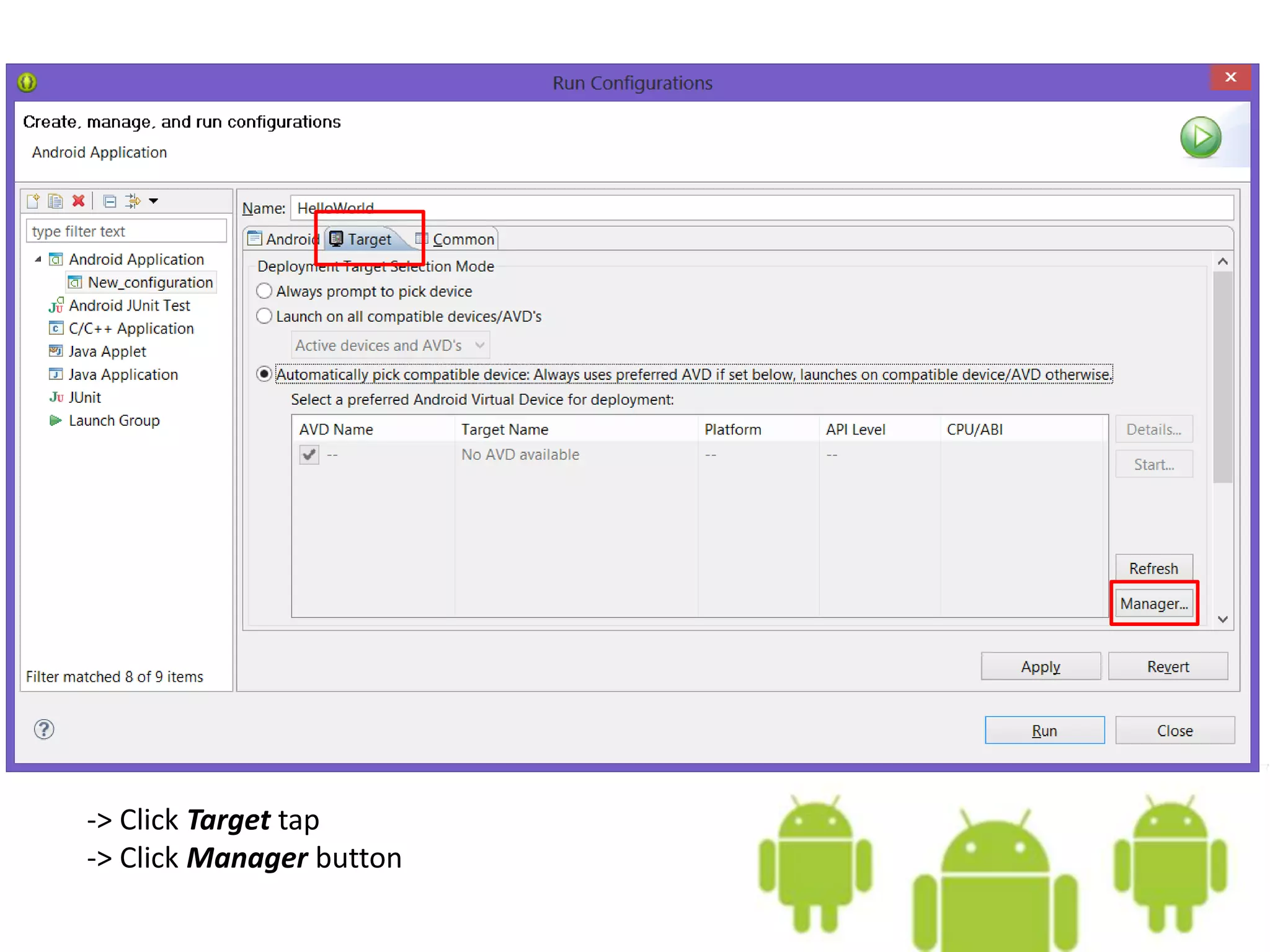 -> Click Target tap
-> Click Manager button
 