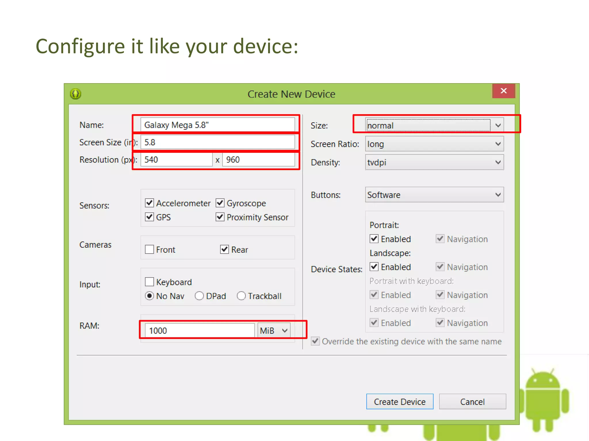 Configure it like your device:
 