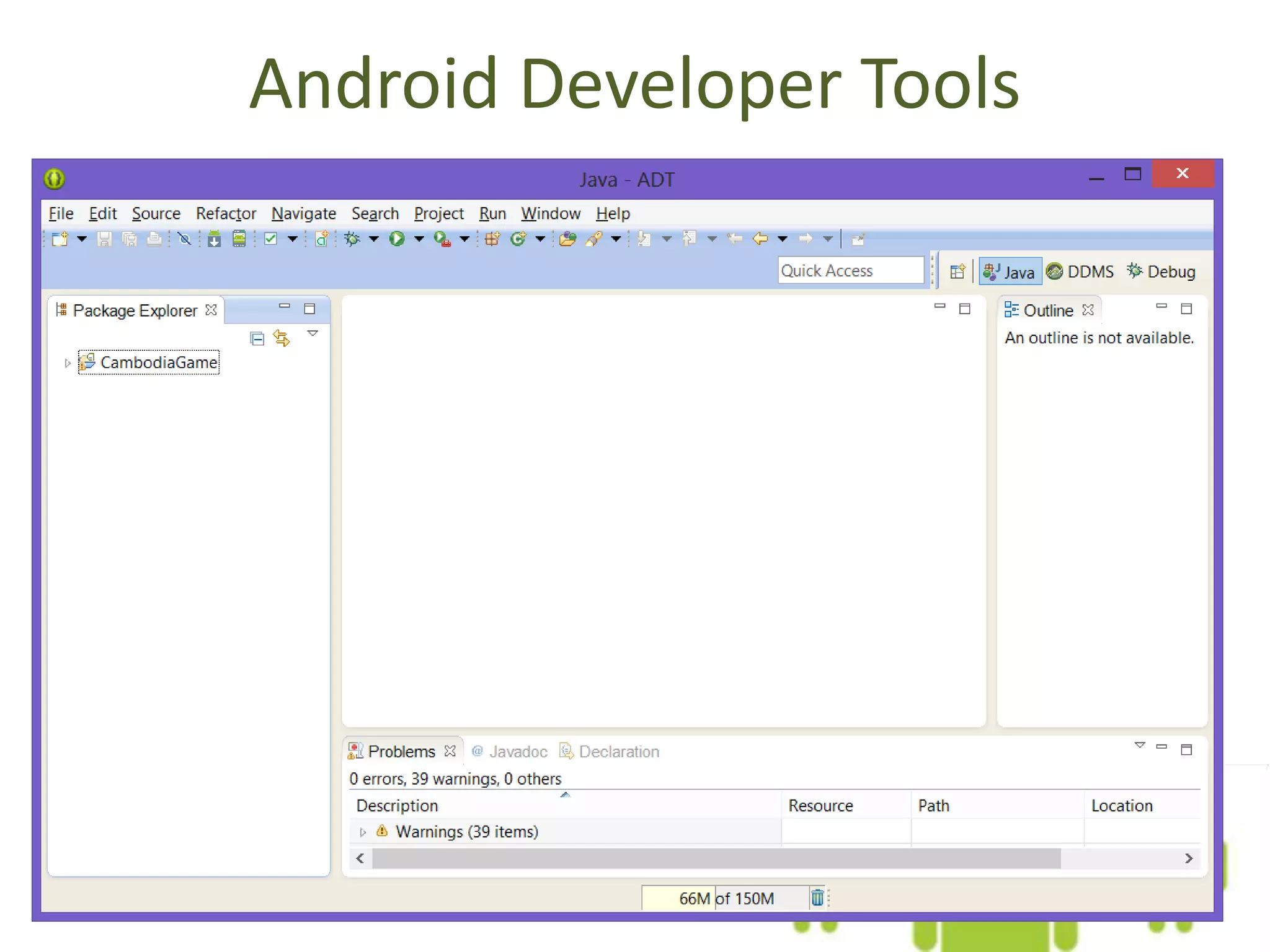 Android Developer Tools
 