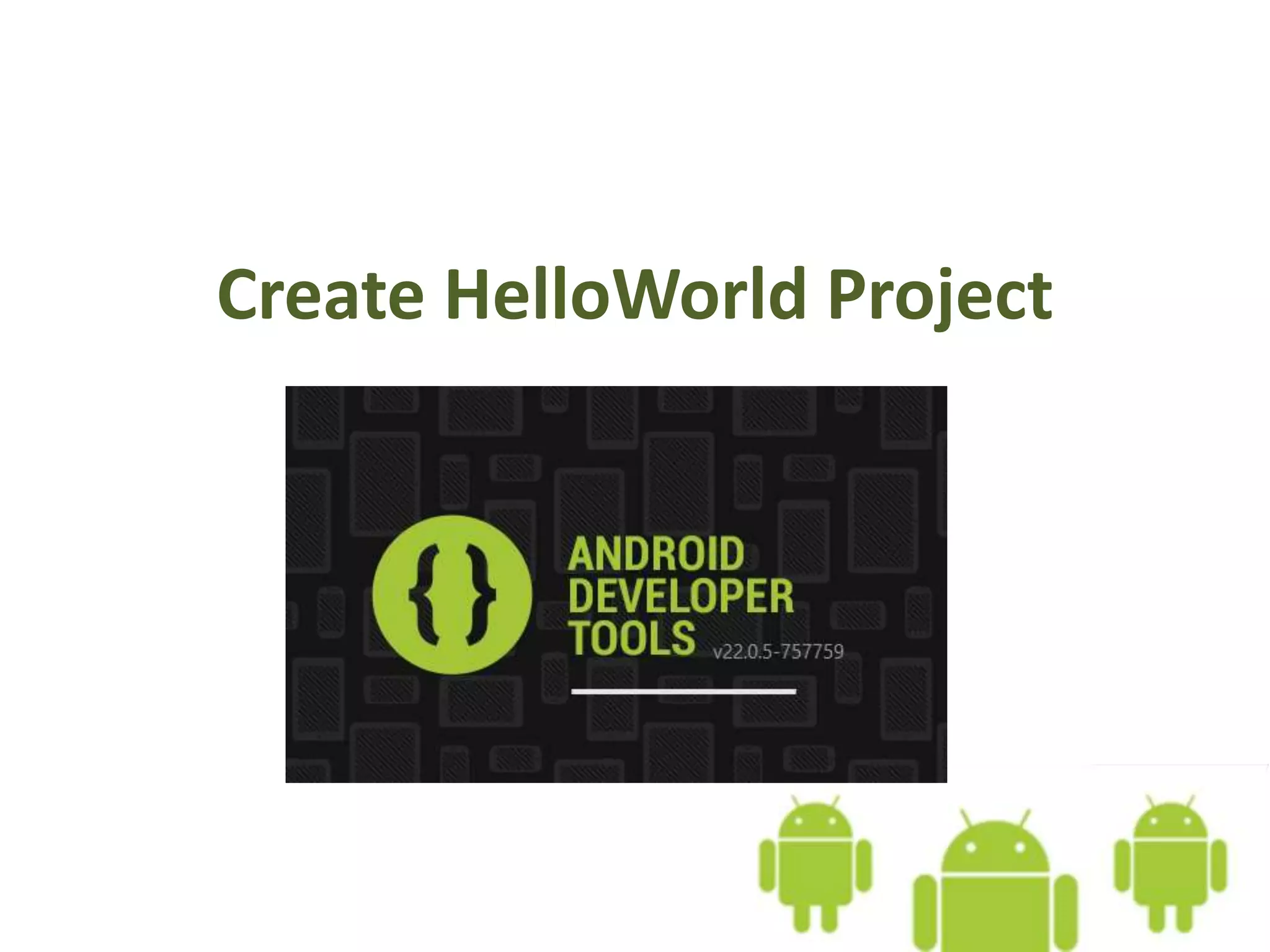 Create HelloWorld Project
 