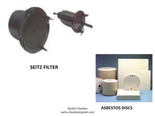 SEITZ FILTER
ASBESTOS DISCSSachin Chauhan
sachu.chauhan@gmail.com
 