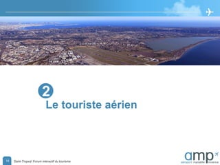 Le touriste aérien
16
2
Saint-Tropez/ Forum interactif du tourisme16
 