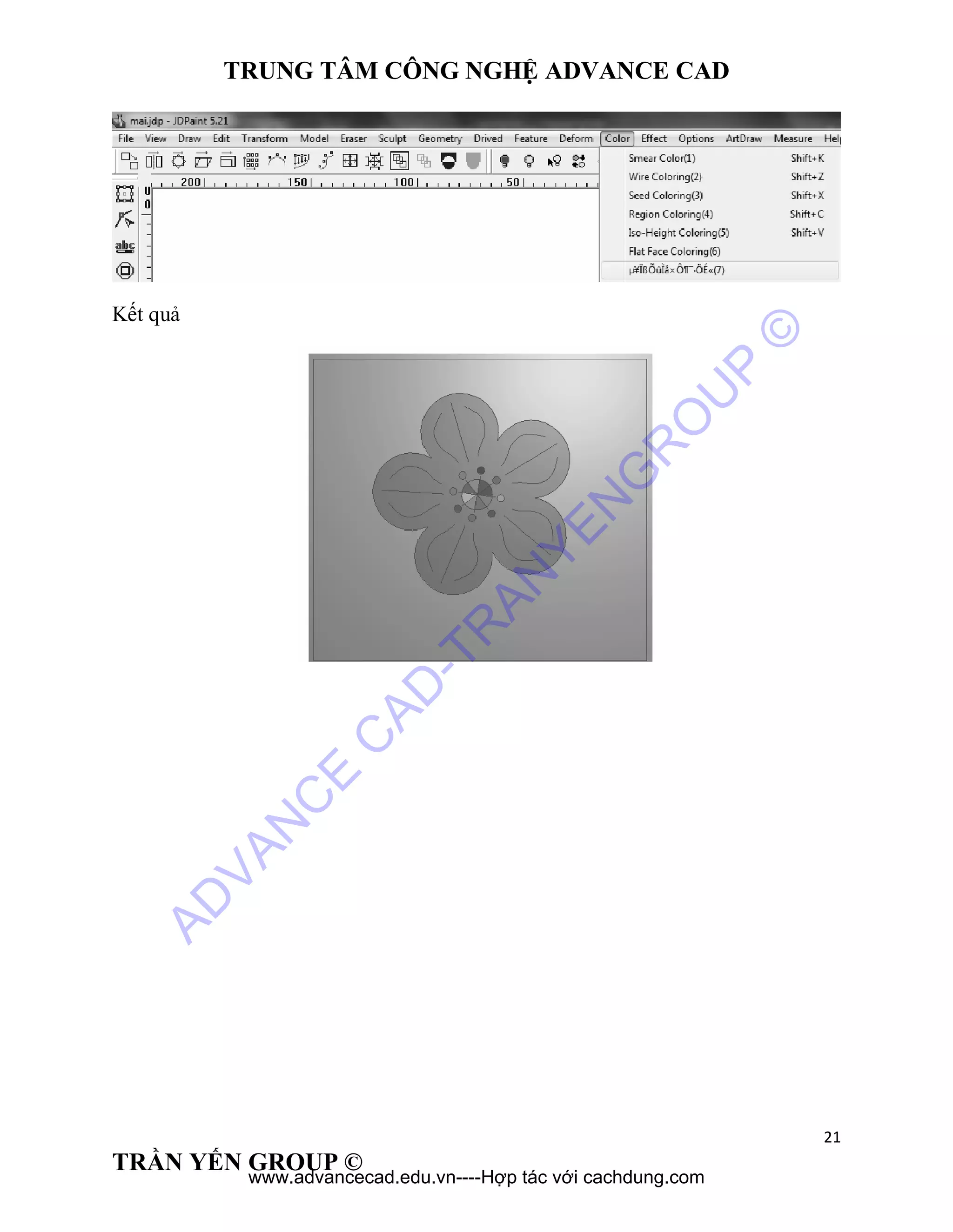 TRUNG TÂM CÔNG NGHỆ ADVANCE CAD
21
TRẦN YẾN GROUP ©
Kết quả
AD
VAN
C
E
C
AD
-TR
AN
YEN
G
R
O
U
P
©
www.advancecad.edu.vn----Hợp tác với cachdung.com
 