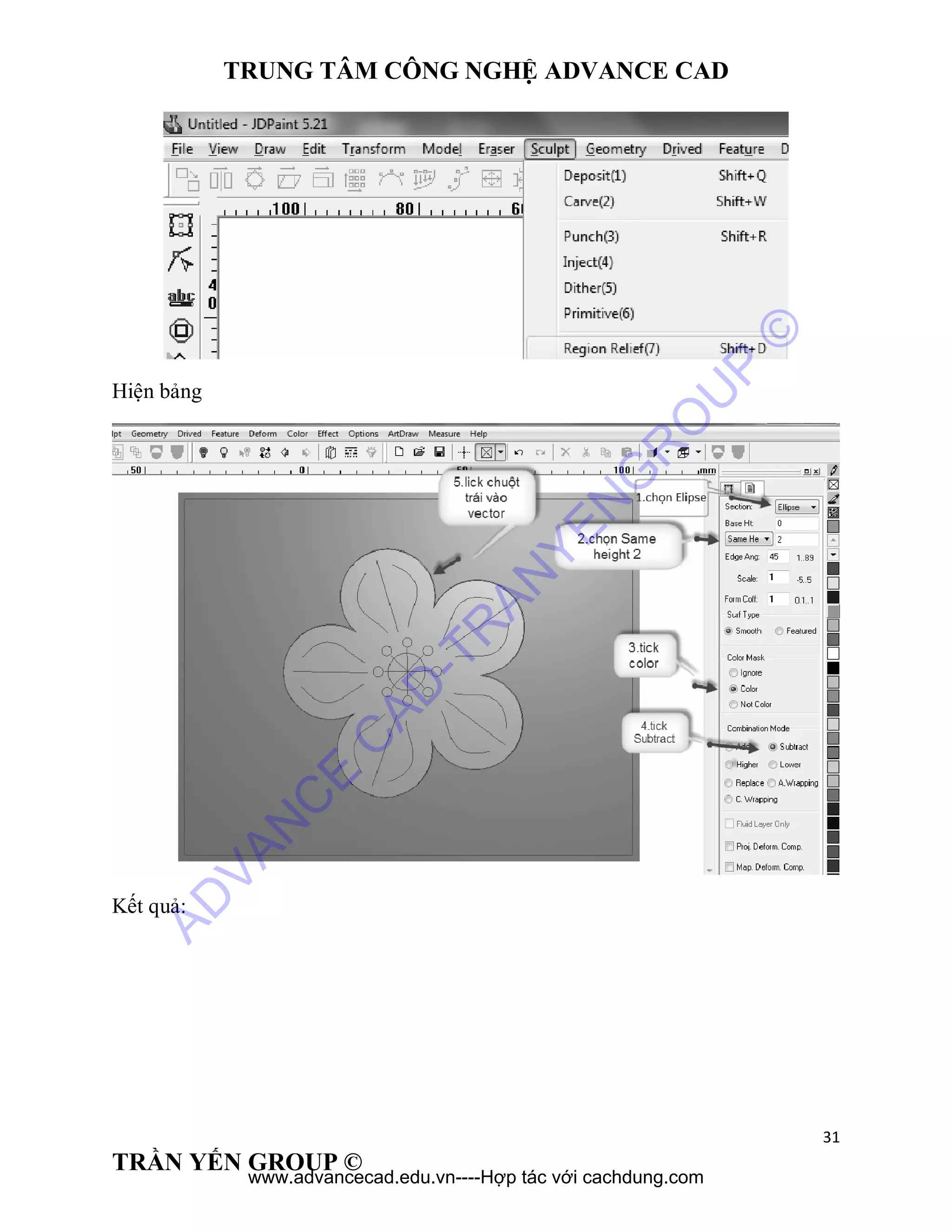 TRUNG TÂM CÔNG NGHỆ ADVANCE CAD
31
TRẦN YẾN GROUP ©
Hiện bảng
Kết quả:
AD
VAN
C
E
C
AD
-TR
AN
YEN
G
R
O
U
P
©
www.advancecad.edu.vn----Hợp tác với cachdung.com
 