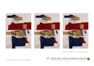 EPS – CEU San Pablo. Taller de Proyectos La Factoría
Gonzalo Cano + Carlos M. Iglesias lafactoria-epsceu.blogspot.com @lafactoria_ceu
Boite-dellumettes. Le Corbusier, 1963.
 