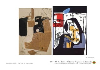 EPS – CEU San Pablo. Taller de Proyectos La Factoría
Gonzalo Cano + Carlos M. Iglesias lafactoria-epsceu.blogspot.com @lafactoria_ceu
Le Corbusier
 
