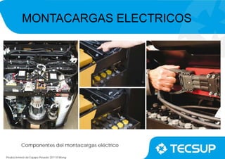 Productividad de Equipo Pesado 2011-II.Wong
MONTACARGAS ELECTRICOS
Componentes del montacargas eléctrico
 
