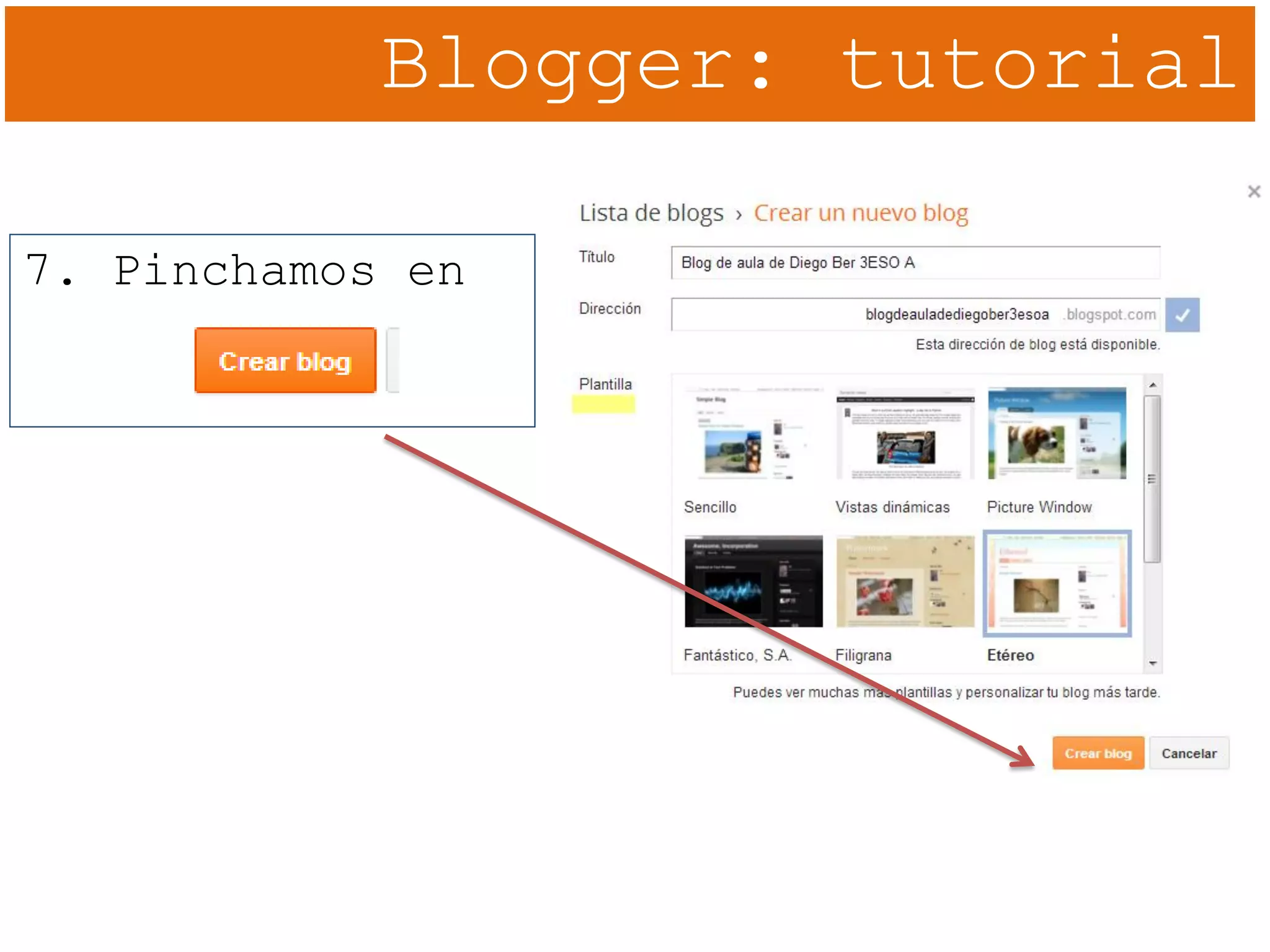 Blogger: tutorial
7. Pinchamos en
 