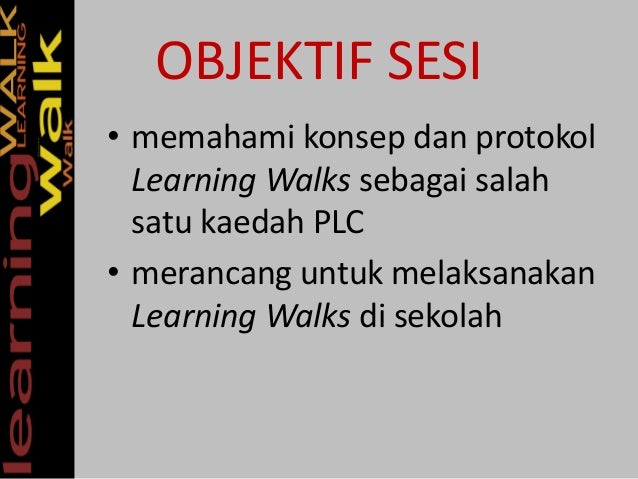 Komuniti Pembelajaran Profesional : Learning Walks 2014