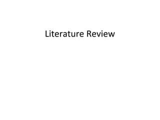 Literature Review
 