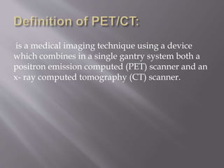 Nuclear Medicine - PET/CT | PPTX