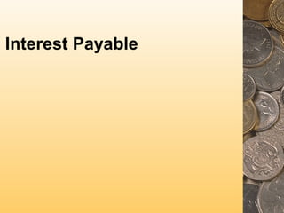 Interest Payable
 