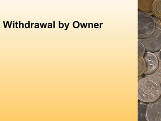Withdrawal by Owner
 