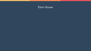 Eton House
 