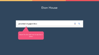 Eton House
Search for this right now to see this in
action
 