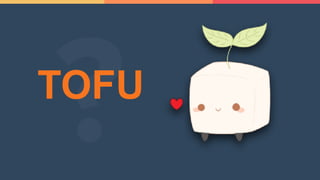 TOFU
 